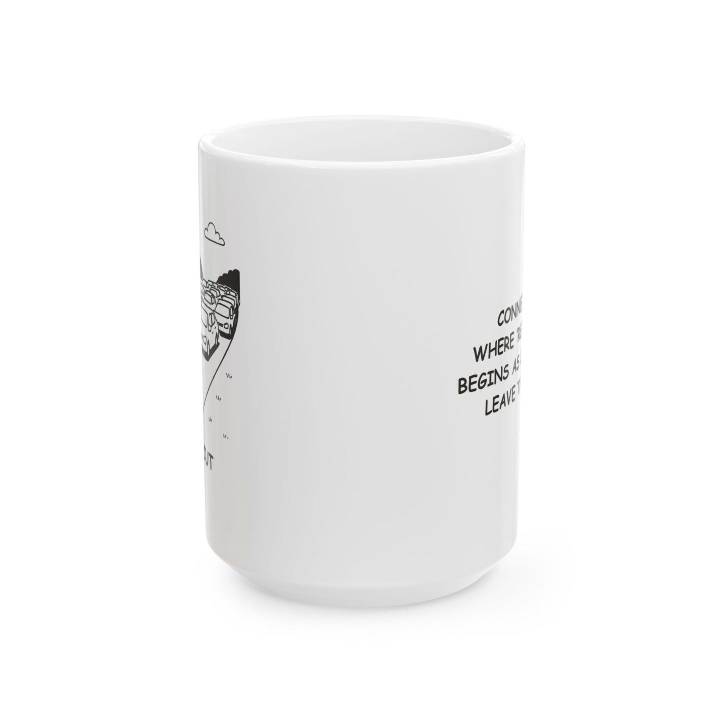 "Connecticut: Where ‘real’ traffic begins as soon as you leave the house." Ceramic Mug - 13887