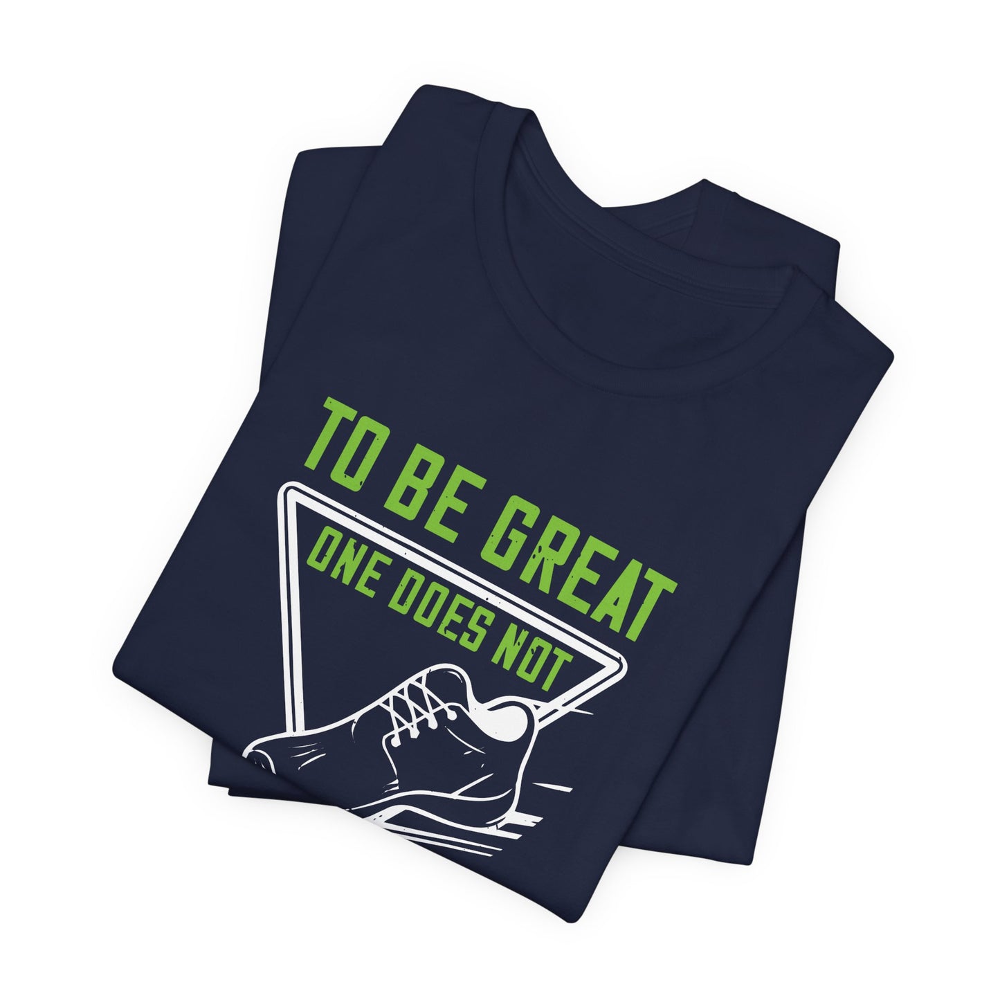 To Be Great, One Does Not Have To Be Mad, But Definitely It Helps - Unisex Jersey Short Sleeve Tee