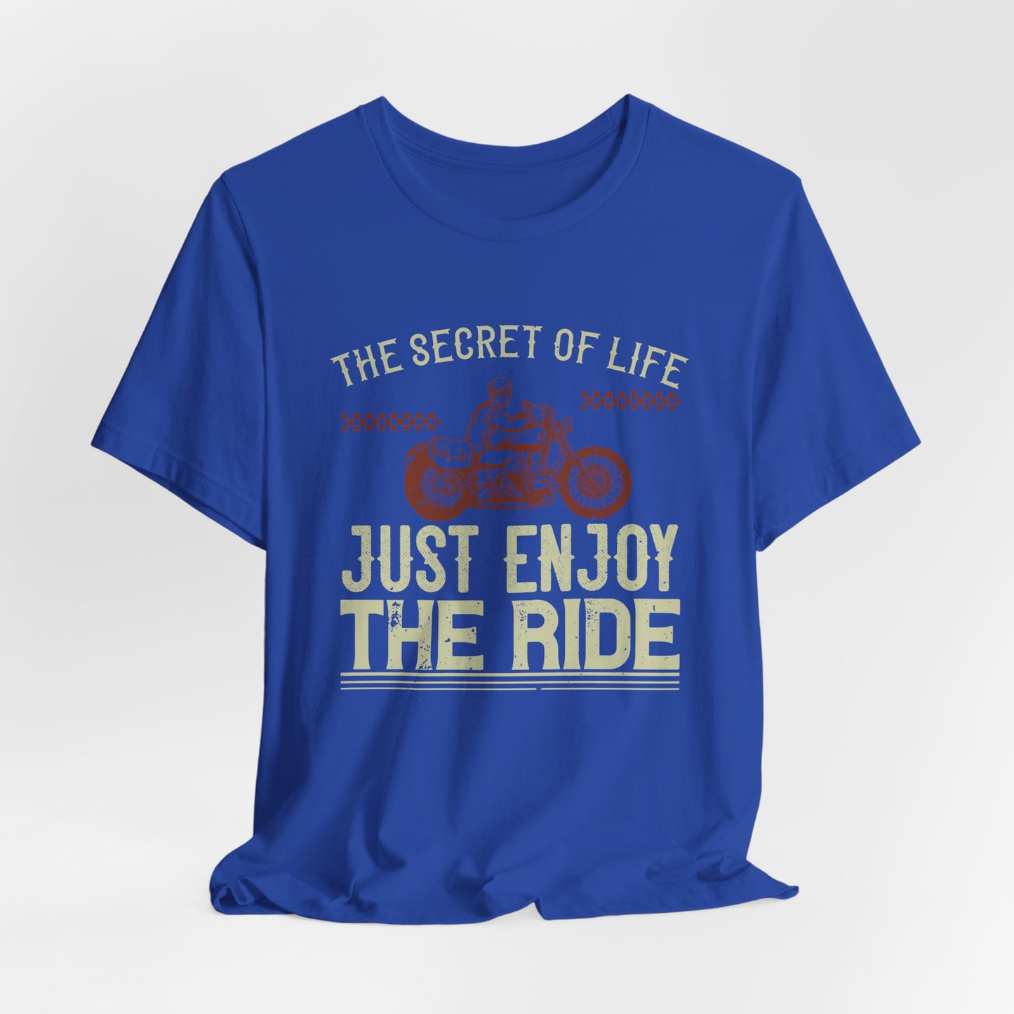 The Secret Life: Just Enjoy the Ride - Unisex Jersey Short Sleeve Tee