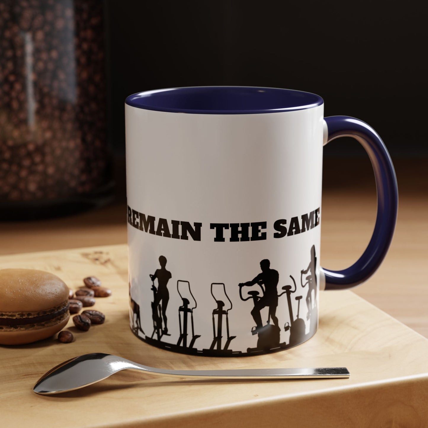 Train Insane Or Remain The Same - Accent Coffee Mug (11, 15oz) - 10857