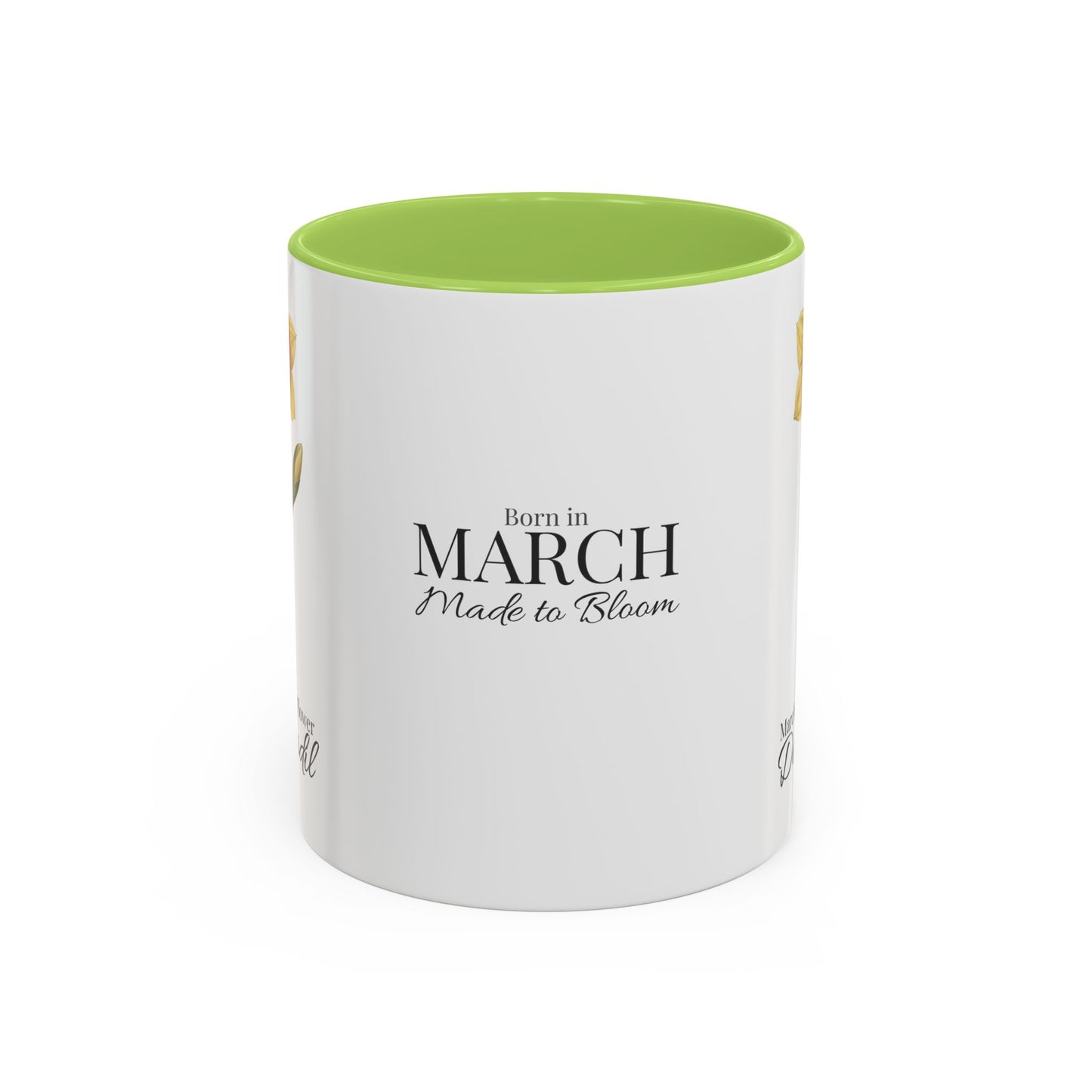 March Daffodil Coffee Mug – Born in March, Made to Bloom | March Birth Flower Gift - 14731