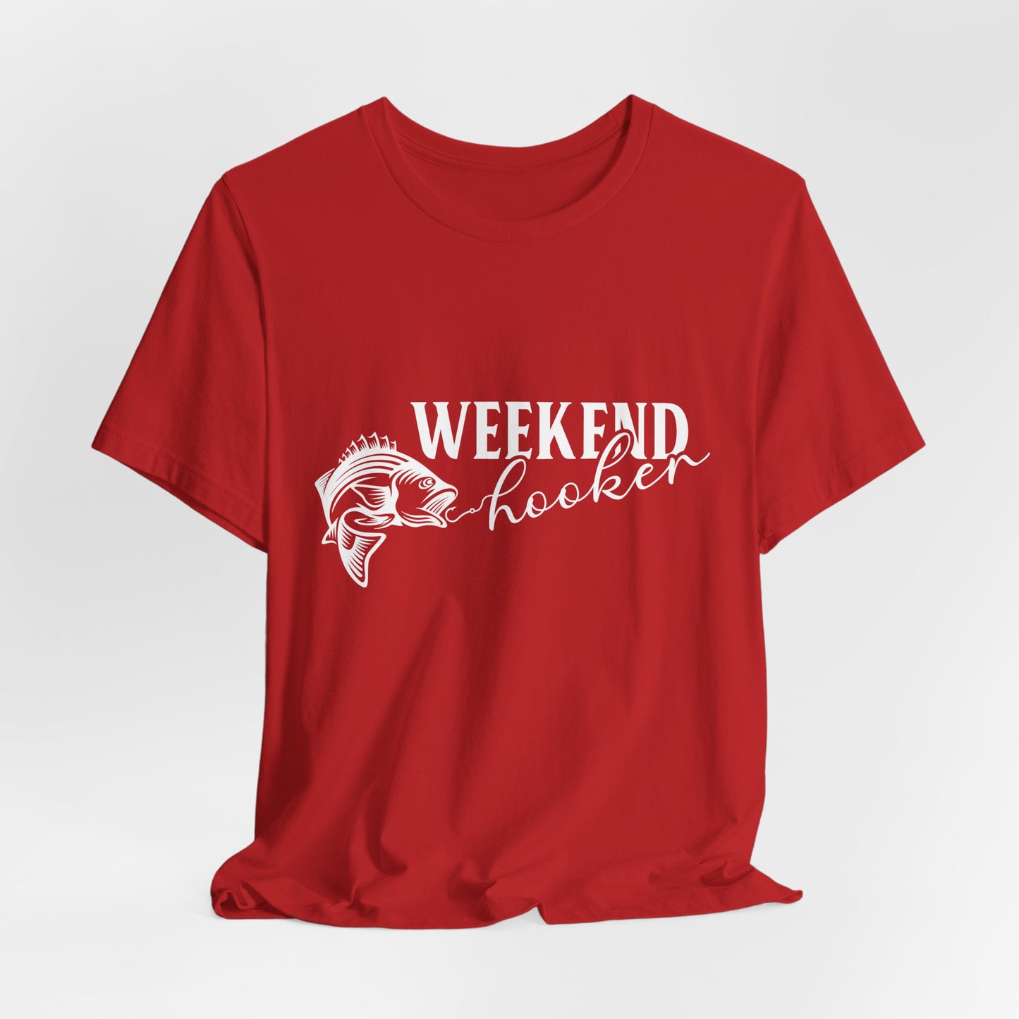 Weekend Hooker - Unisex Jersey Short Sleeve Tee - 14049