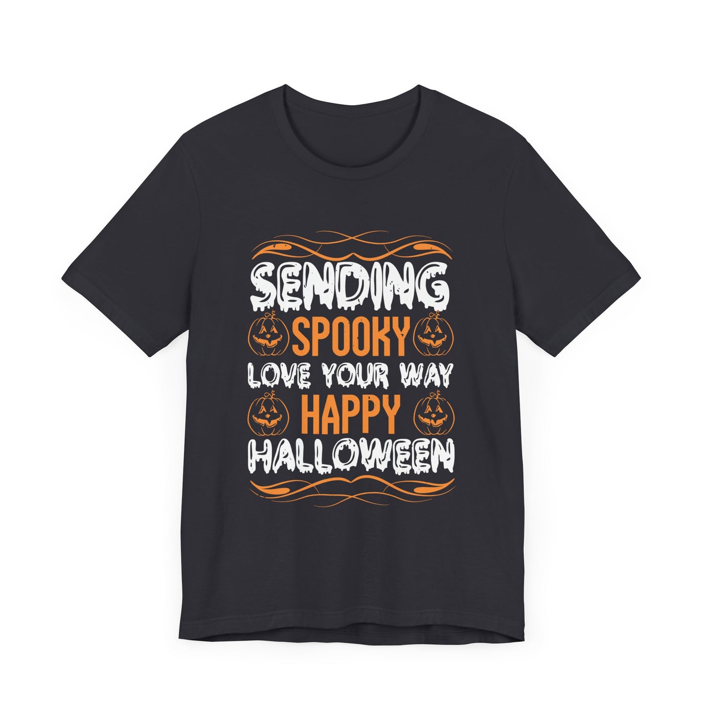 Sending Spooky Love Your Way, Happy Halloween - Unisex Jersey Short Sleeve Tee