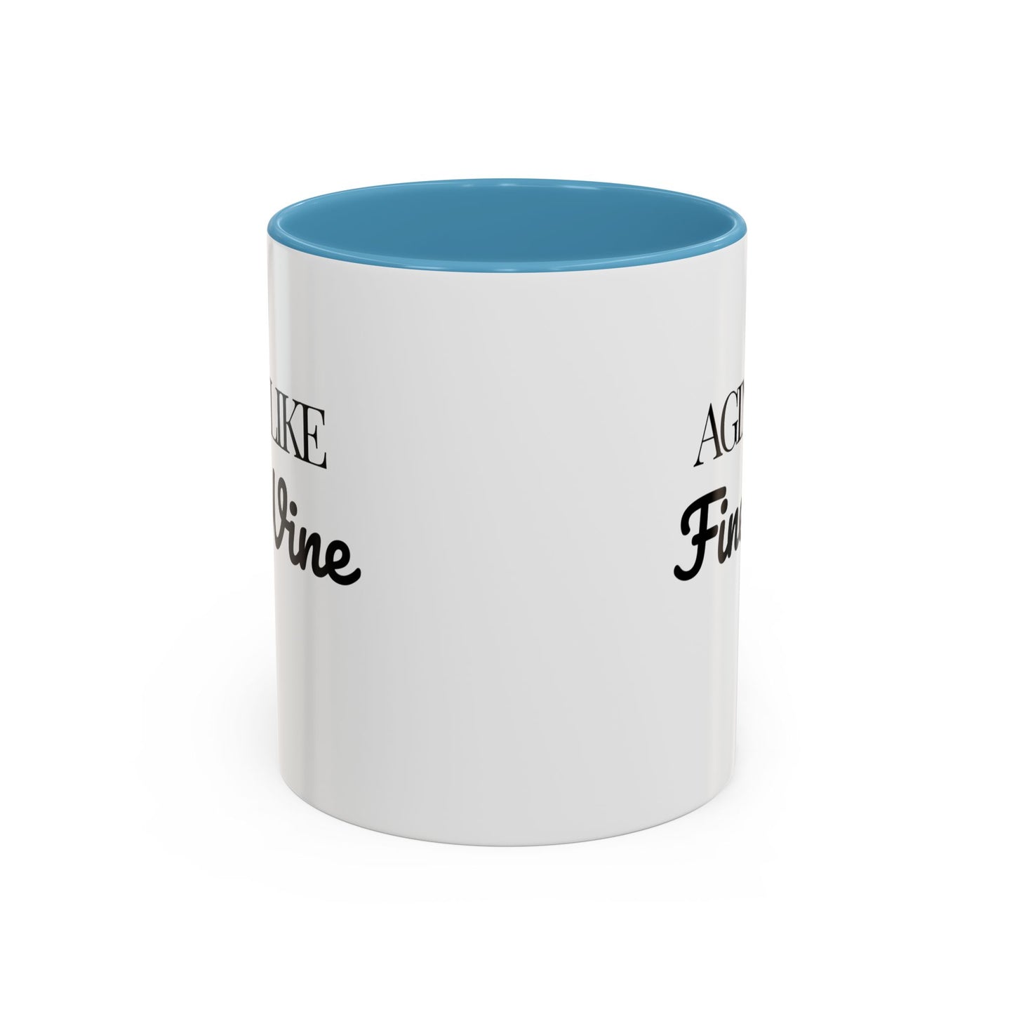 Aging Like Fine Wine Coffee Mug — Wine Lover Gift (11/15oz) - 14685