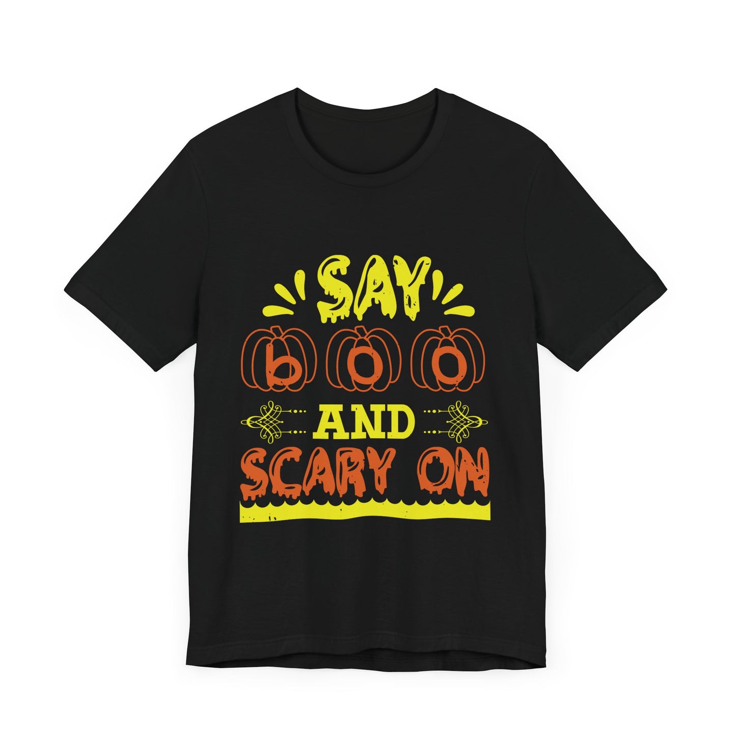 Say Boo and Scary On - Unisex Jersey Short Sleeve Tee