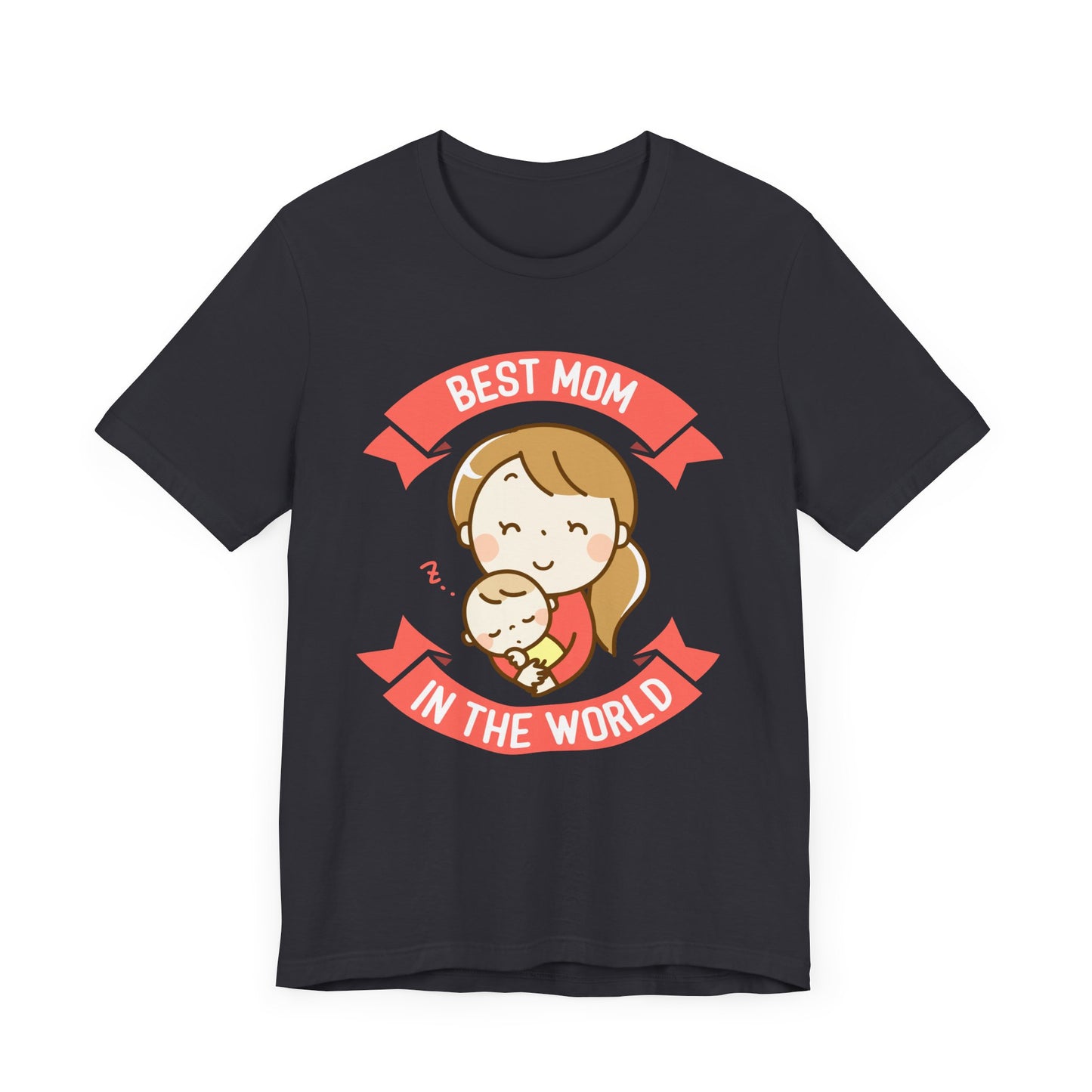 Best Mom In The World - Unisex Jersey Short Sleeve Tee - 12984