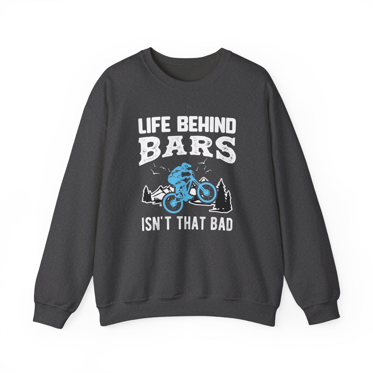 Bicycle: Life Behind Bars Isn't That Bad - Unisex Heavy Blend™ Crewneck Sweatshirt