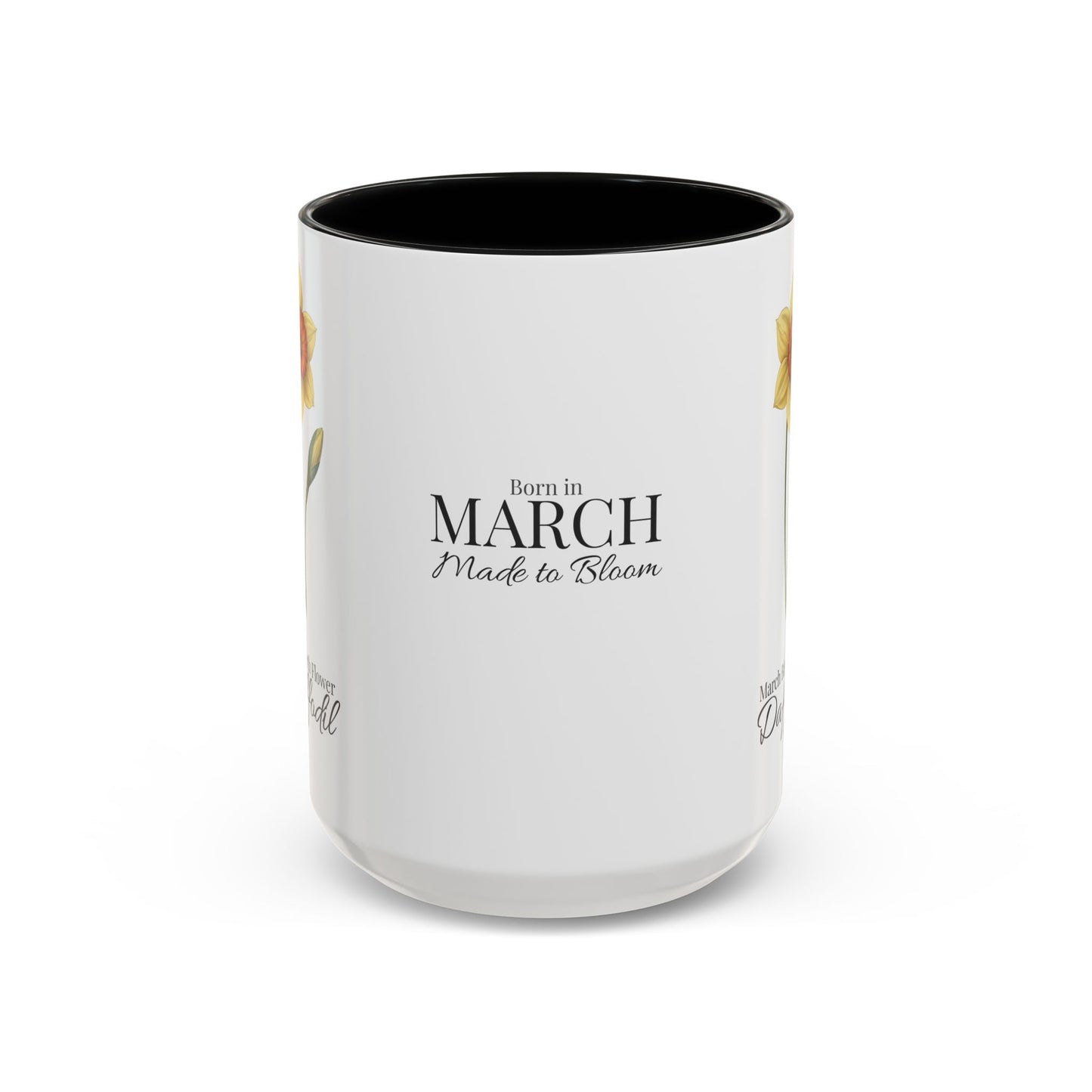 March Daffodil Coffee Mug – Born in March, Made to Bloom | March Birth Flower Gift - 14731