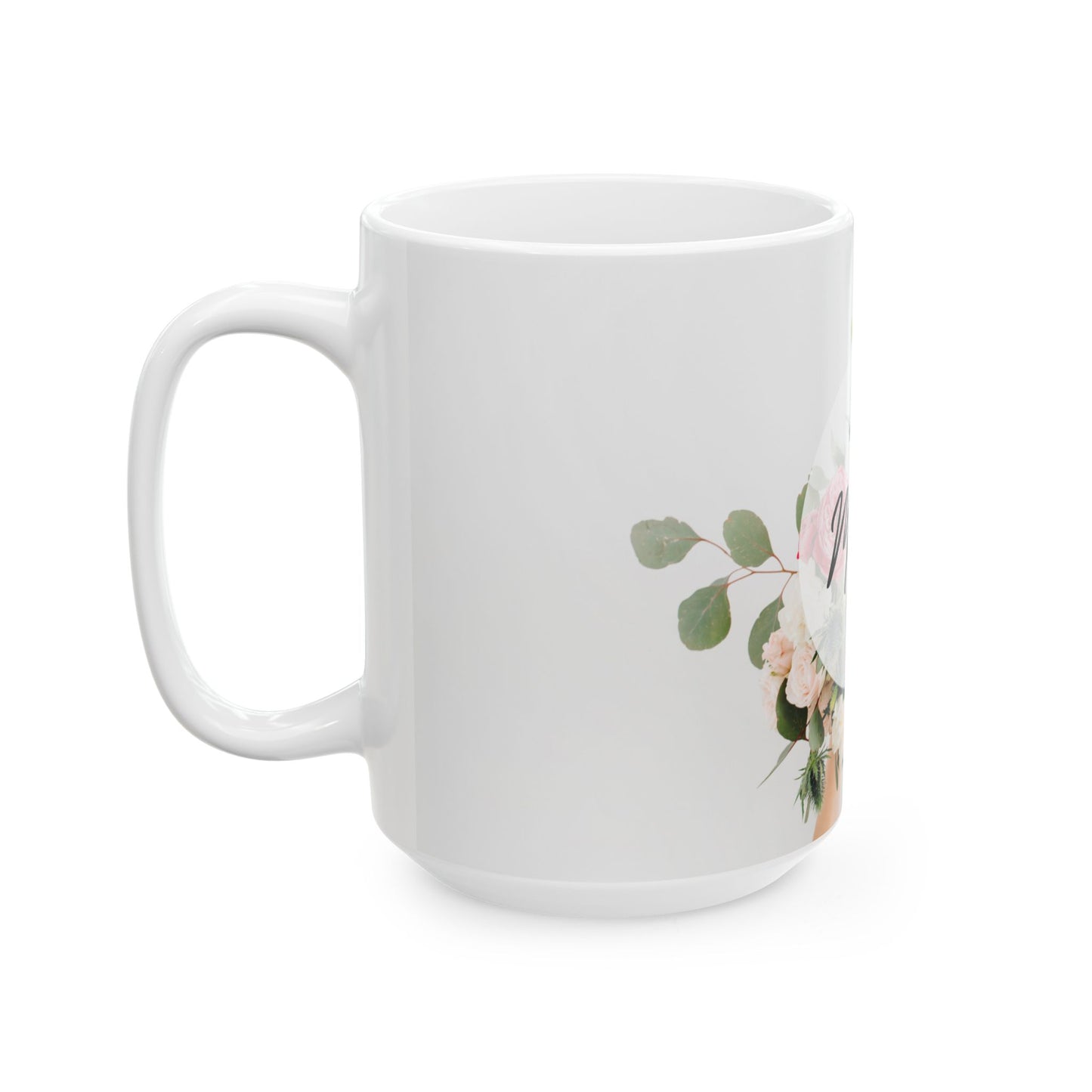 Happy Mother’s Day  - Ceramic Mug, (11oz, 15oz) - 11710