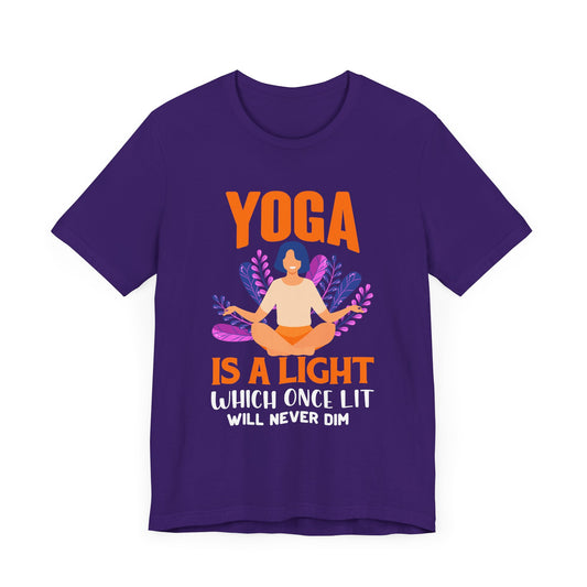 Yoga Is A Light Which Once Lit Will Never Dim - Unisex Jersey Short Sleeve Tee - 12150