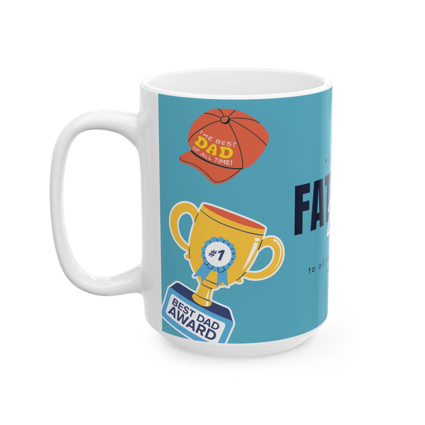 Happy Father's Day Ceramic Mug | Gift for Dads | Unique Coffee Cup | Best Dad Award Mug | Father's Day Present - 14007