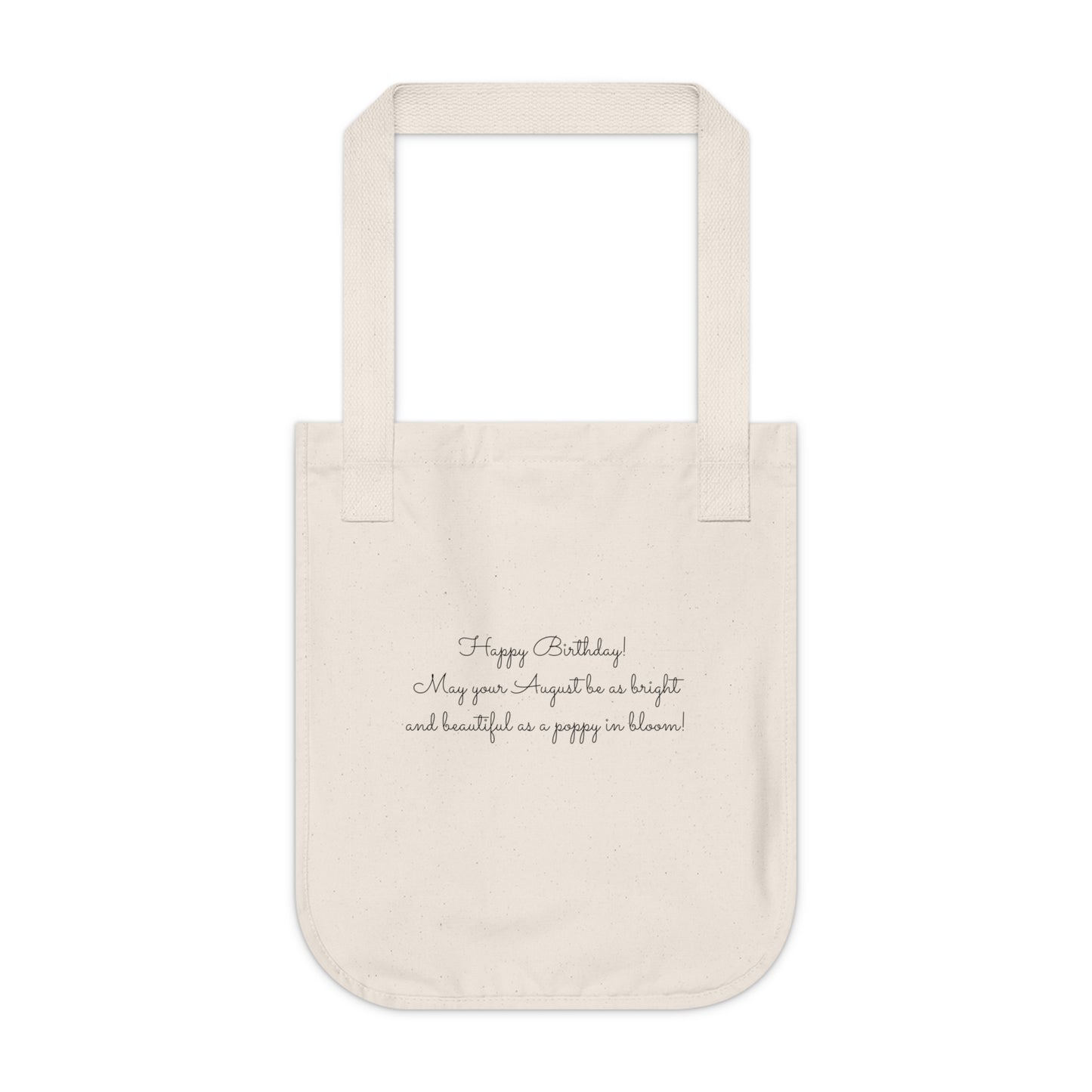 Happy Birthday August, Poppy - Customized Organic Canvas Tote Bag