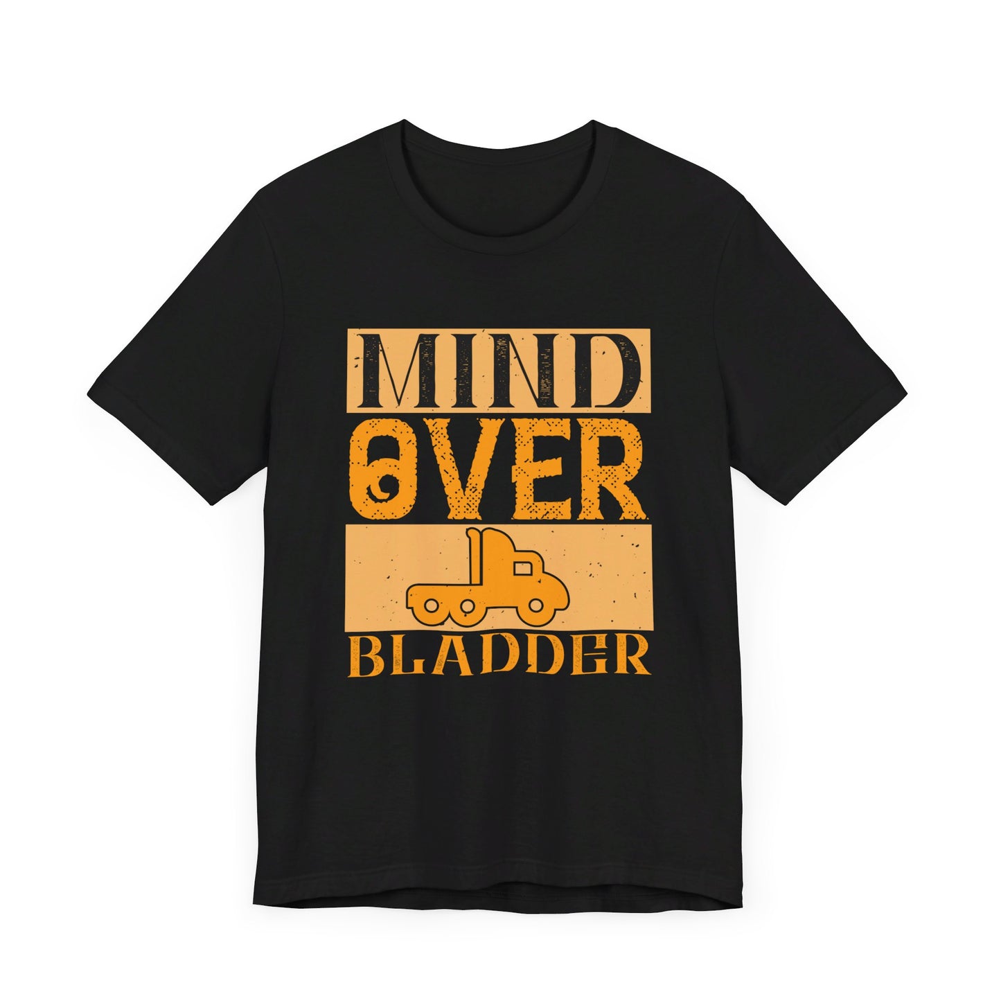 Mind Over Bladder - Unisex Jersey Short Sleeve Tee