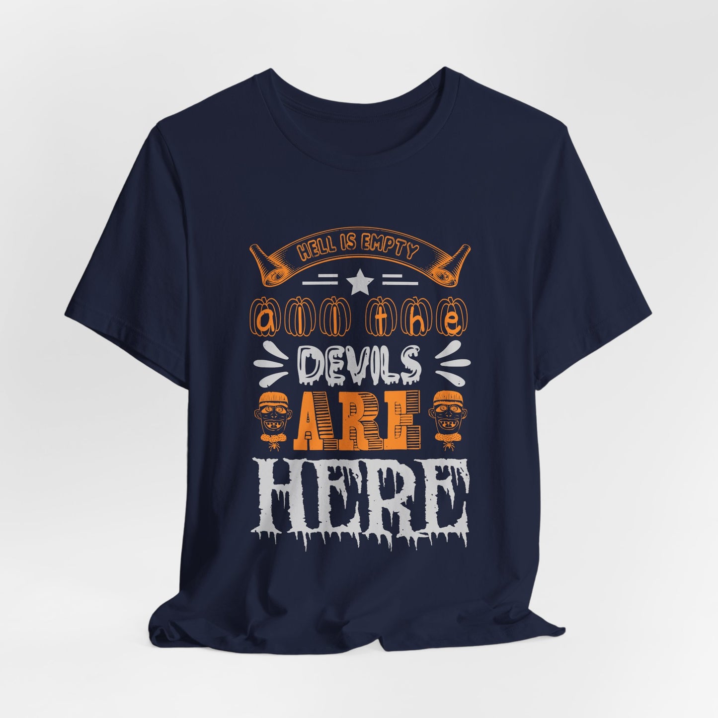 Hell is Empty and All the Devils Are Here - Unisex Jersey Short Sleeve Tee - 12420