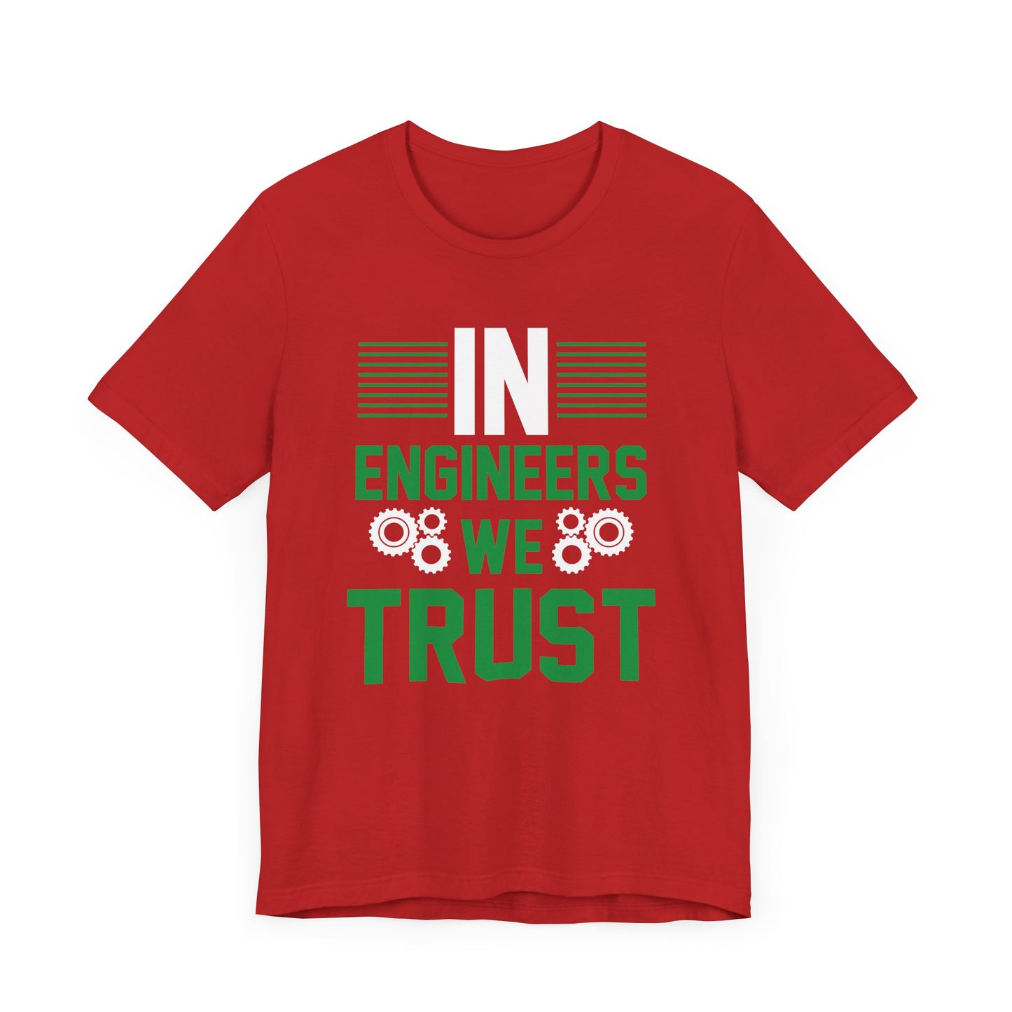 In Engineers We Trust - Unisex Jersey Short Sleeve Tee - 13671