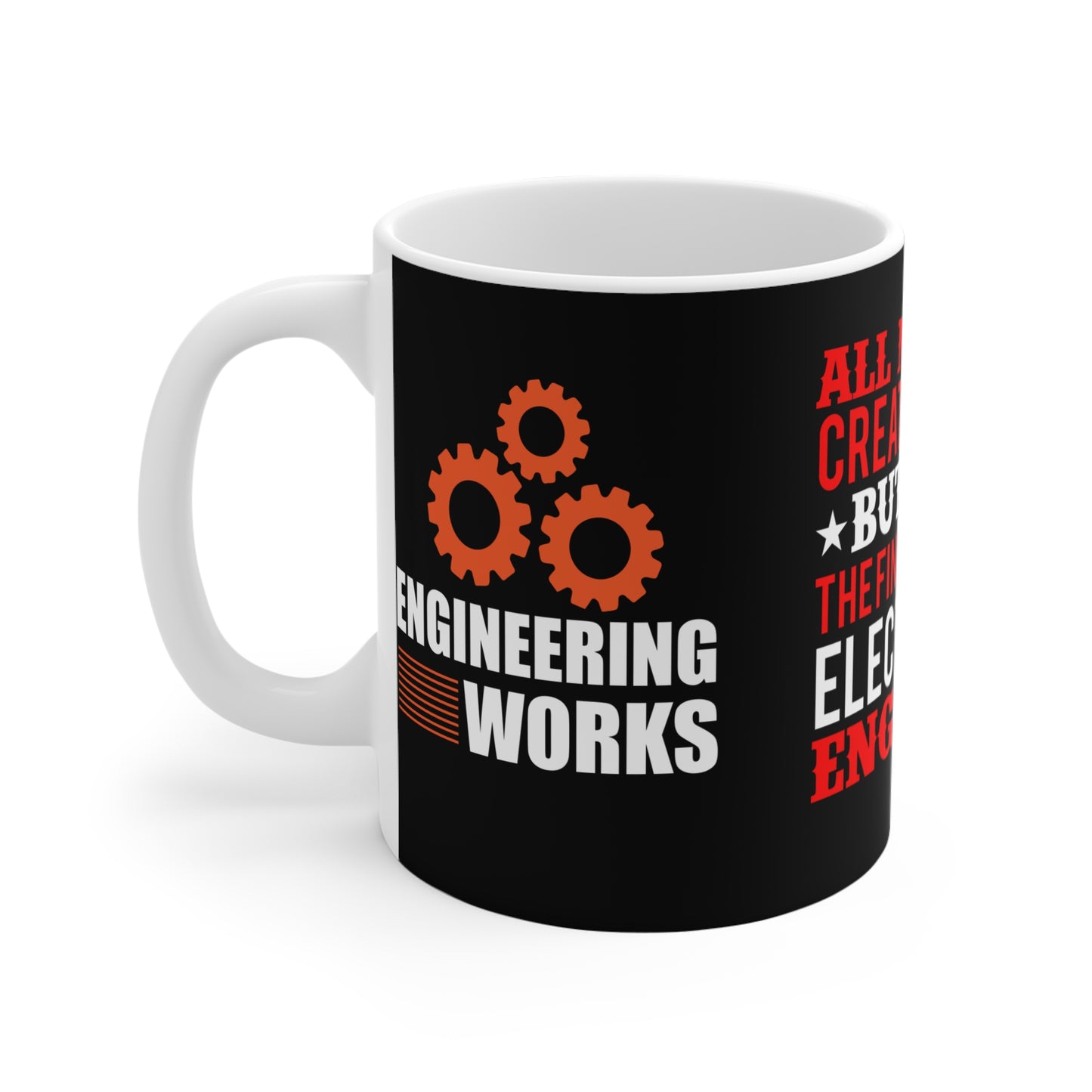 All men Are Created Equal, Then Some Become Professional Engineer - Mug 11oz