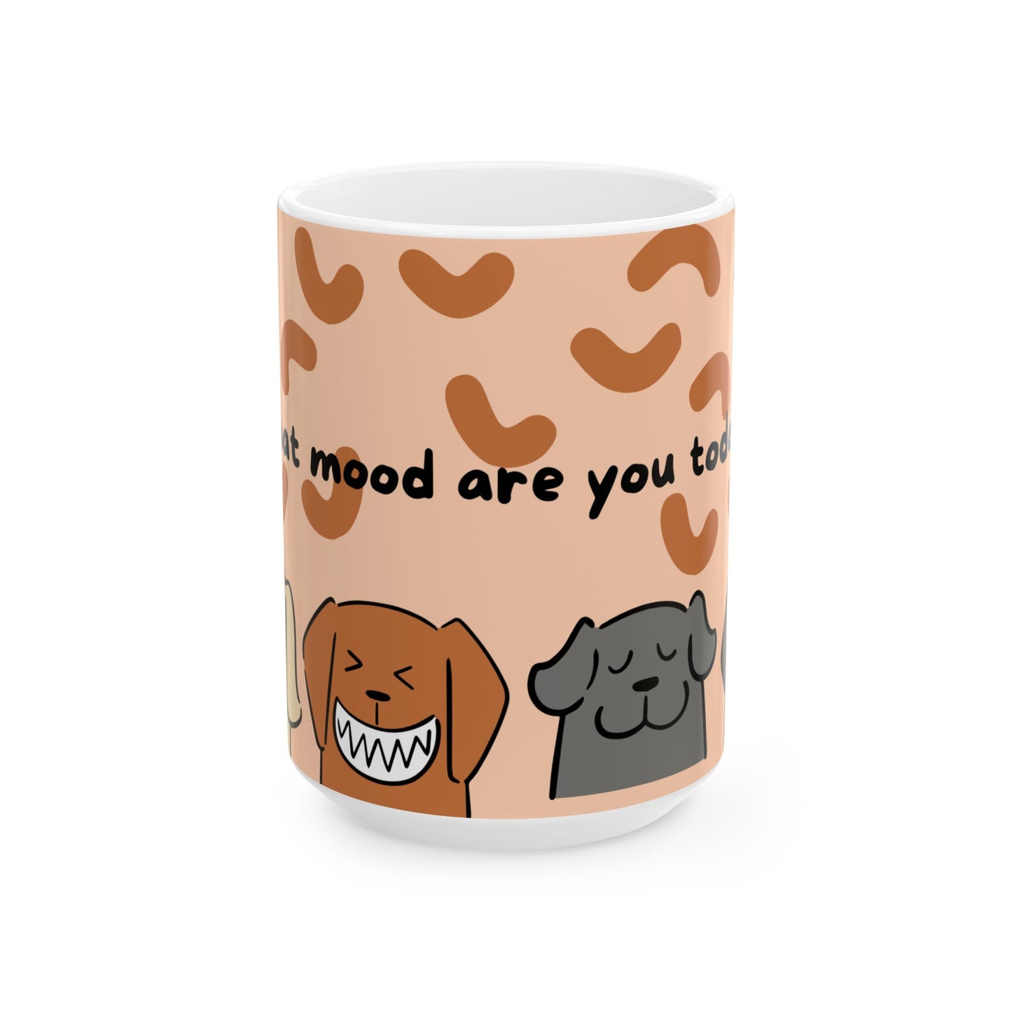 Dogs, What Mood are You Today? - Ceramic Mug, (11oz, 15oz) - 11001