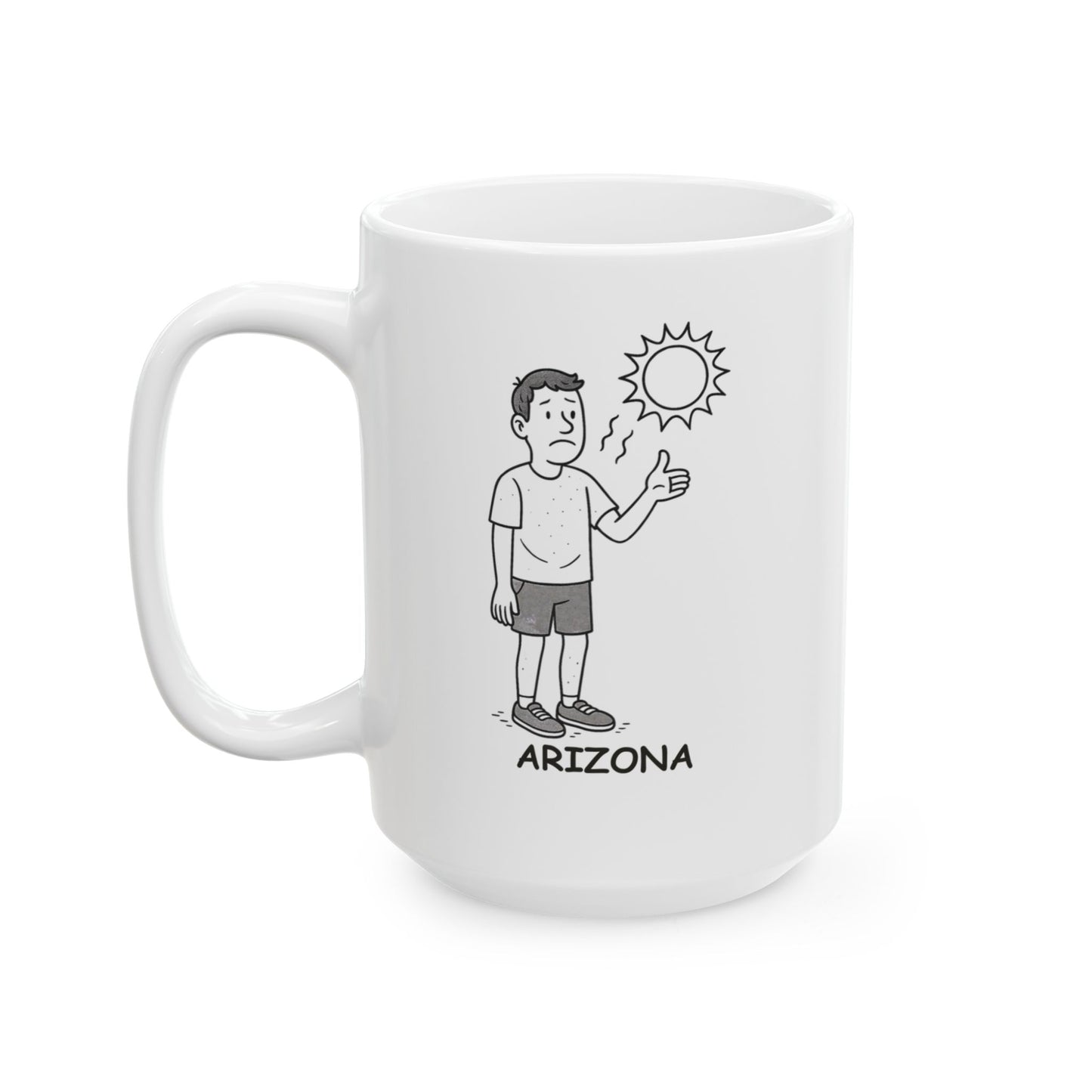 "Arizona: Where summer is a season, and fall is just a rumor." Ceramic Mug - 13125