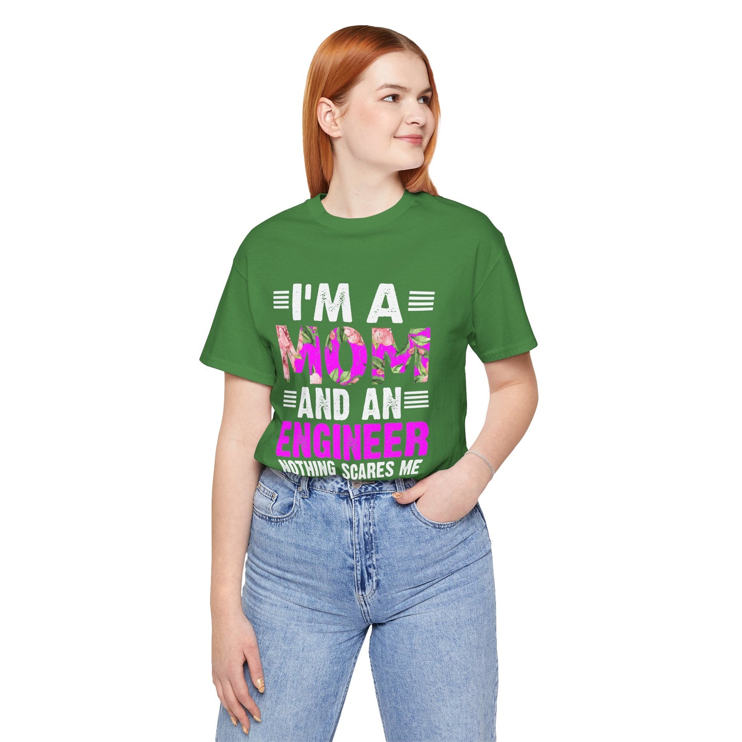 Engineer: I'm A Mom & An Engineer, Nothing Scares Me - Unisex Jersey Short Sleeve Tee