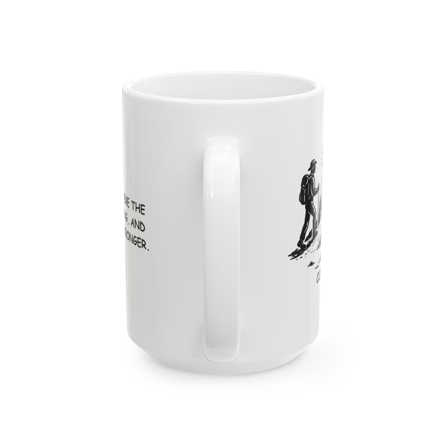"Colorado: Where the trails are long, and the coffee’s stronger." Ceramic Mug - 13523