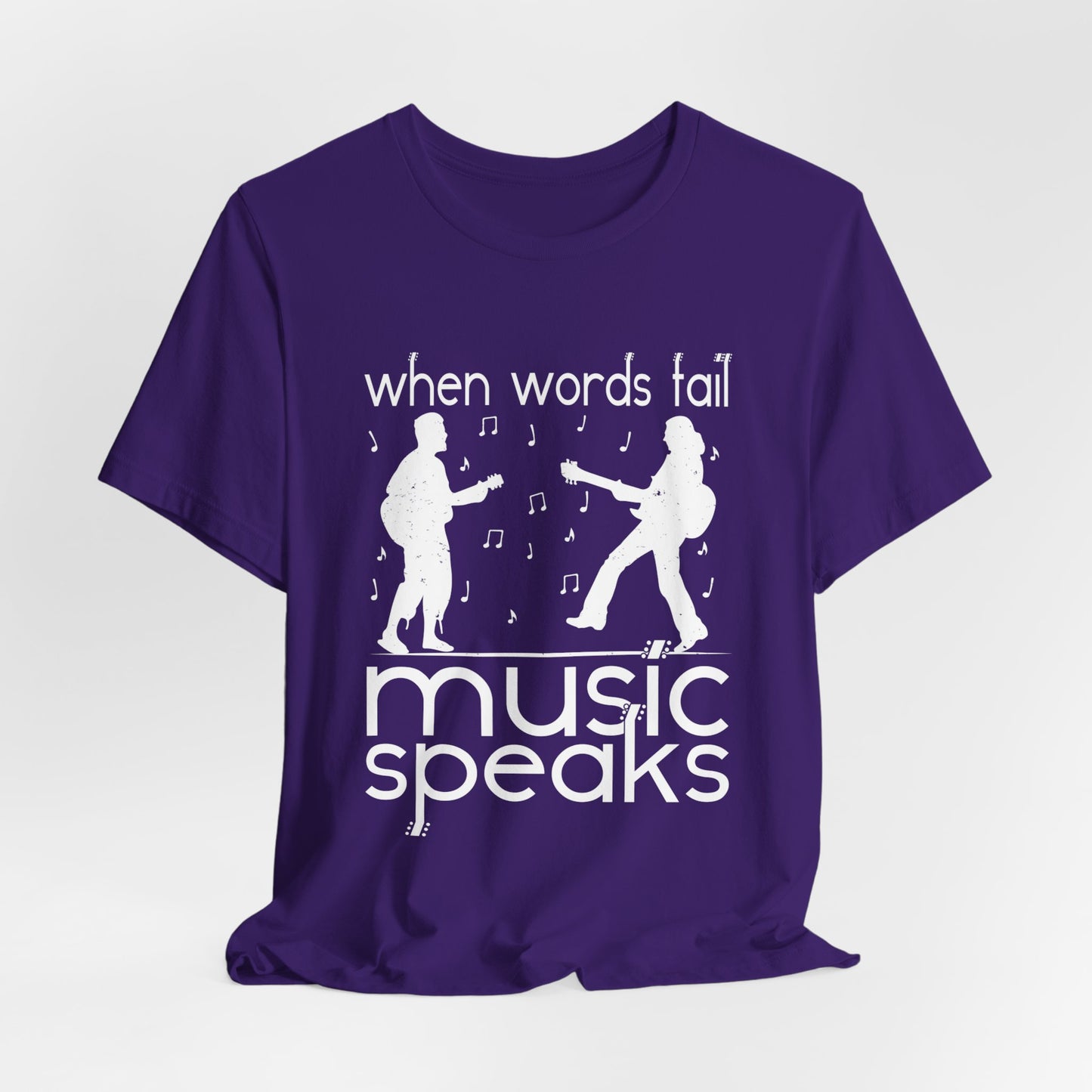 When Words Fail Music Speaks - Unisex Jersey Short Sleeve Tee