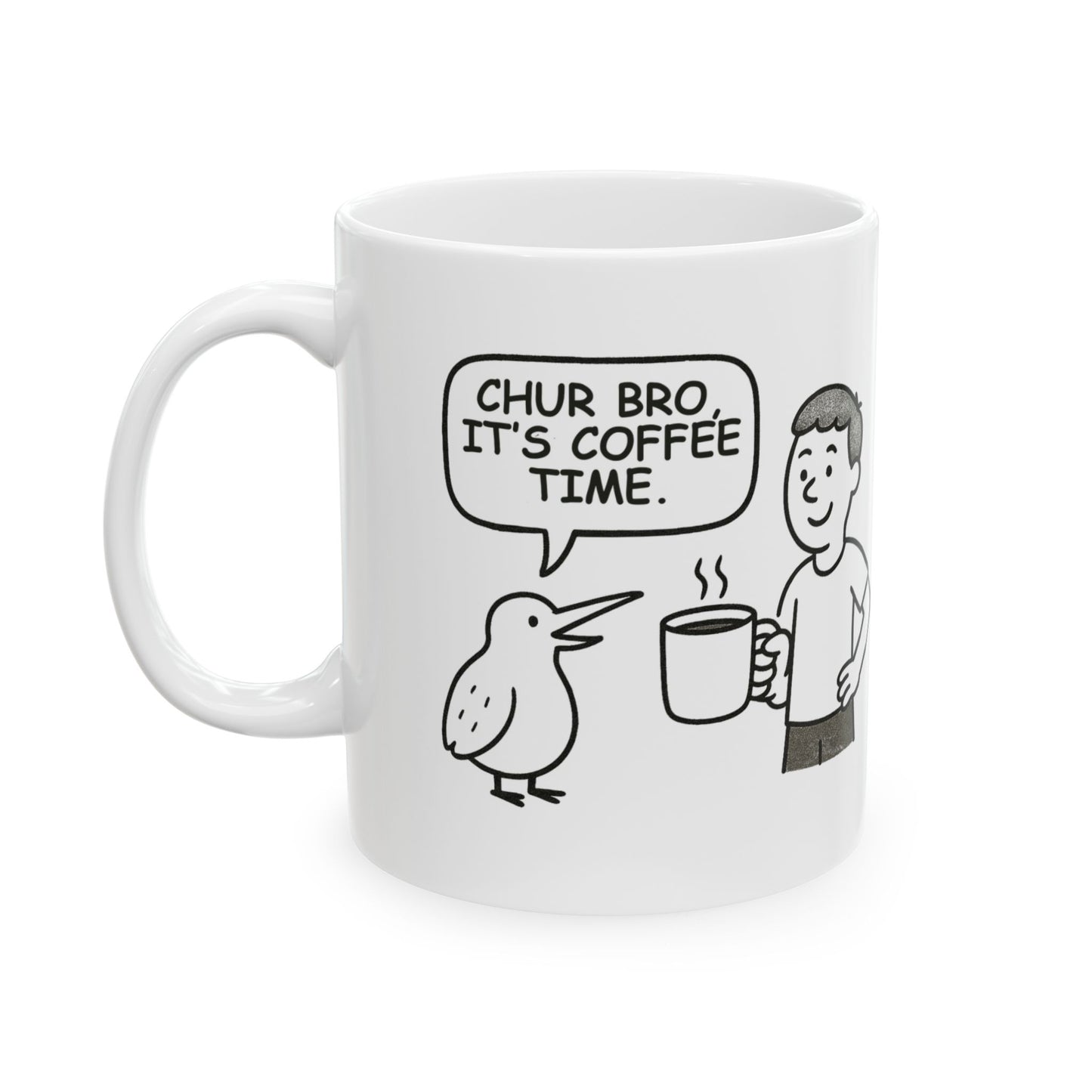 “Chur bro, it’s coffee time.” Coffee Mug - 11oz & 15oz - 12885