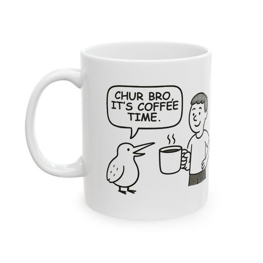 “Chur bro, it’s coffee time.” Coffee Mug - 11oz & 15oz - 12885