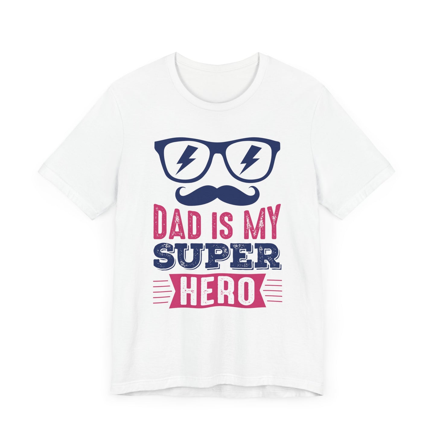 Dad Is My Super Hero - Unisex Jersey Short Sleeve Tee