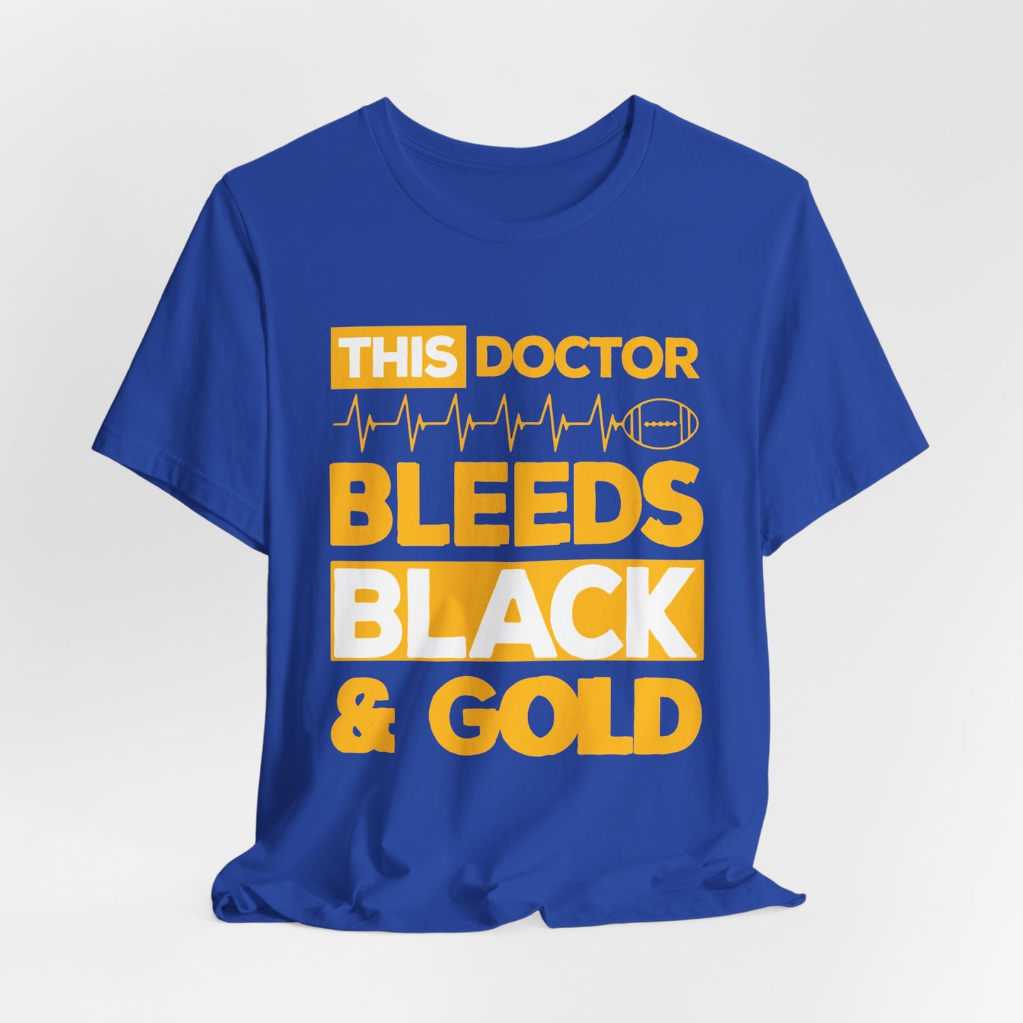 This Doctor Bleeds Black & Gold - Unisex Jersey Short Sleeve Tee - 13793