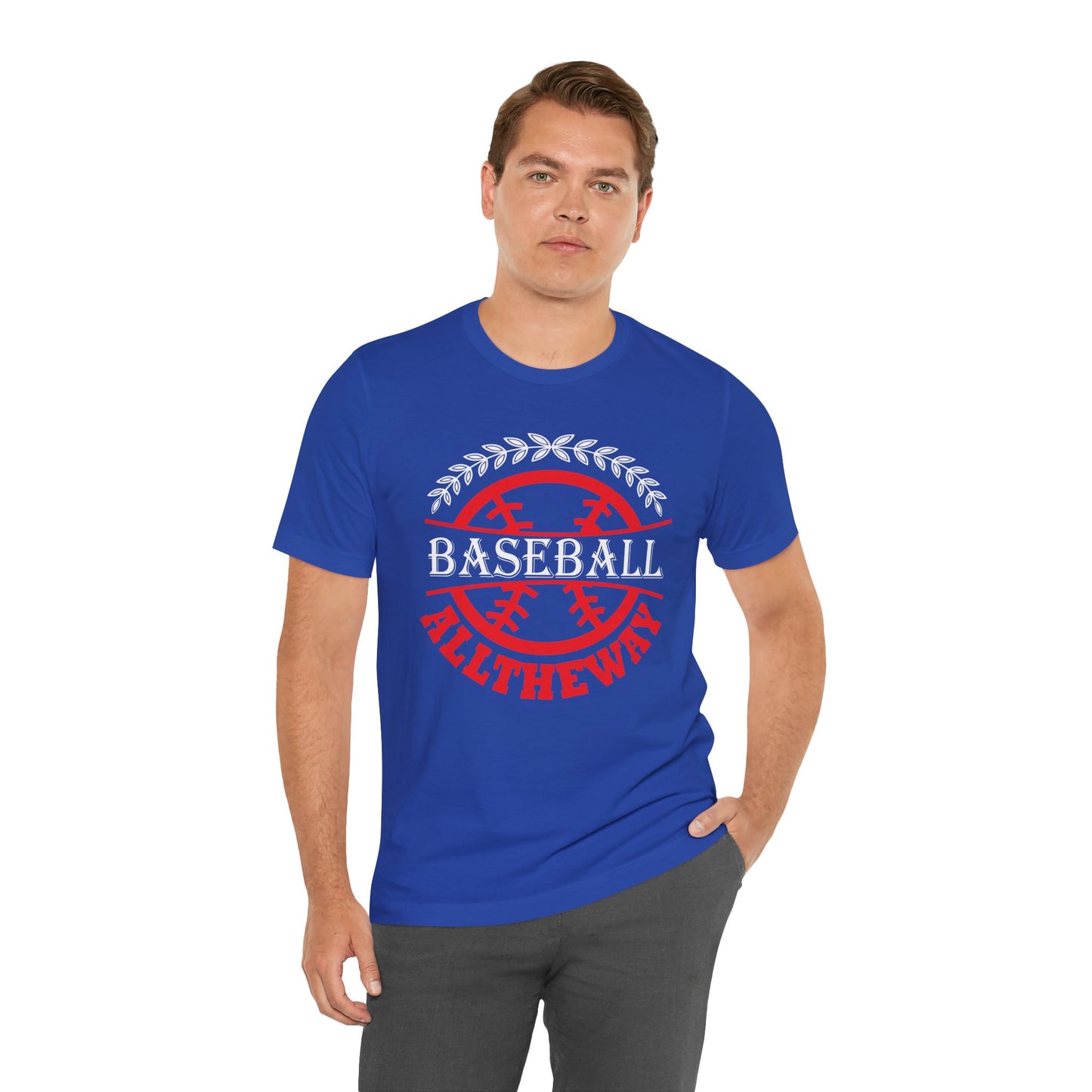 Baseball:  All The Way - Unisex Jersey Short Sleeve Tee - 13918
