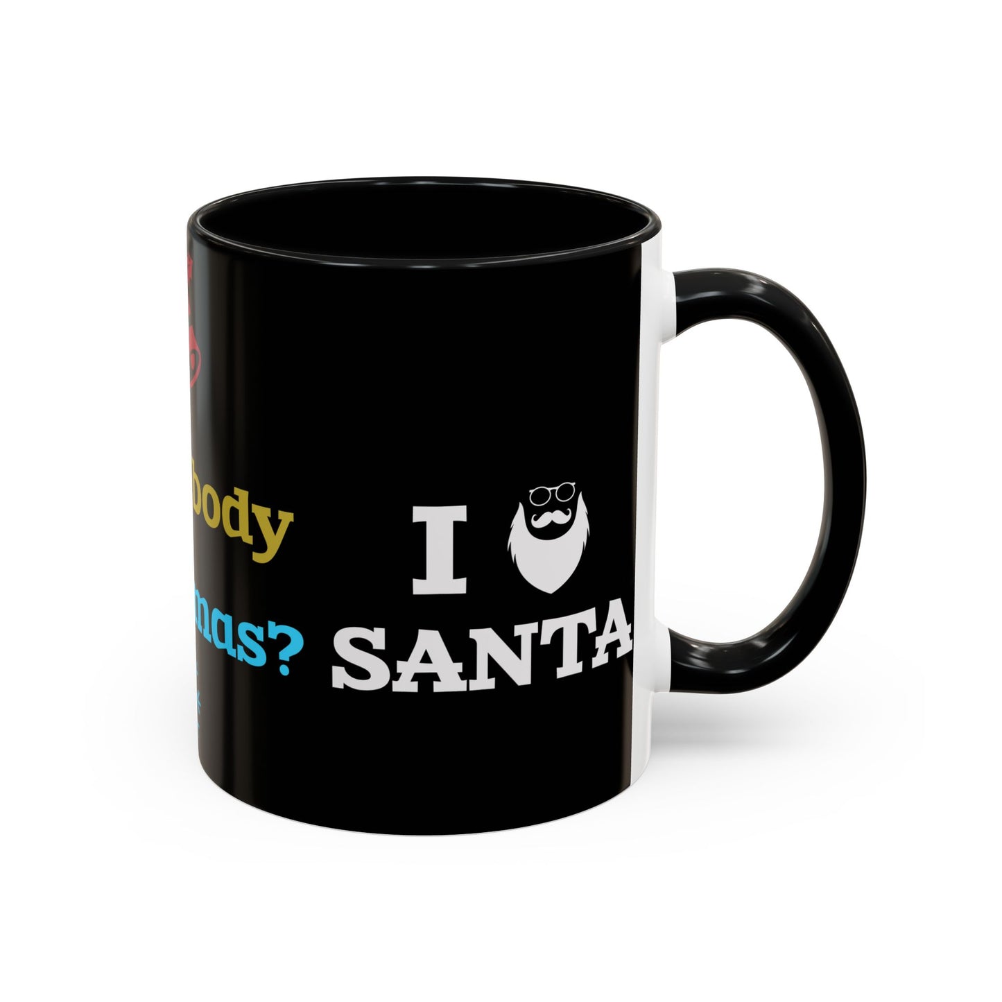 Did Somebody Say Christmas? - Accent Coffee Mug (11, 15oz)