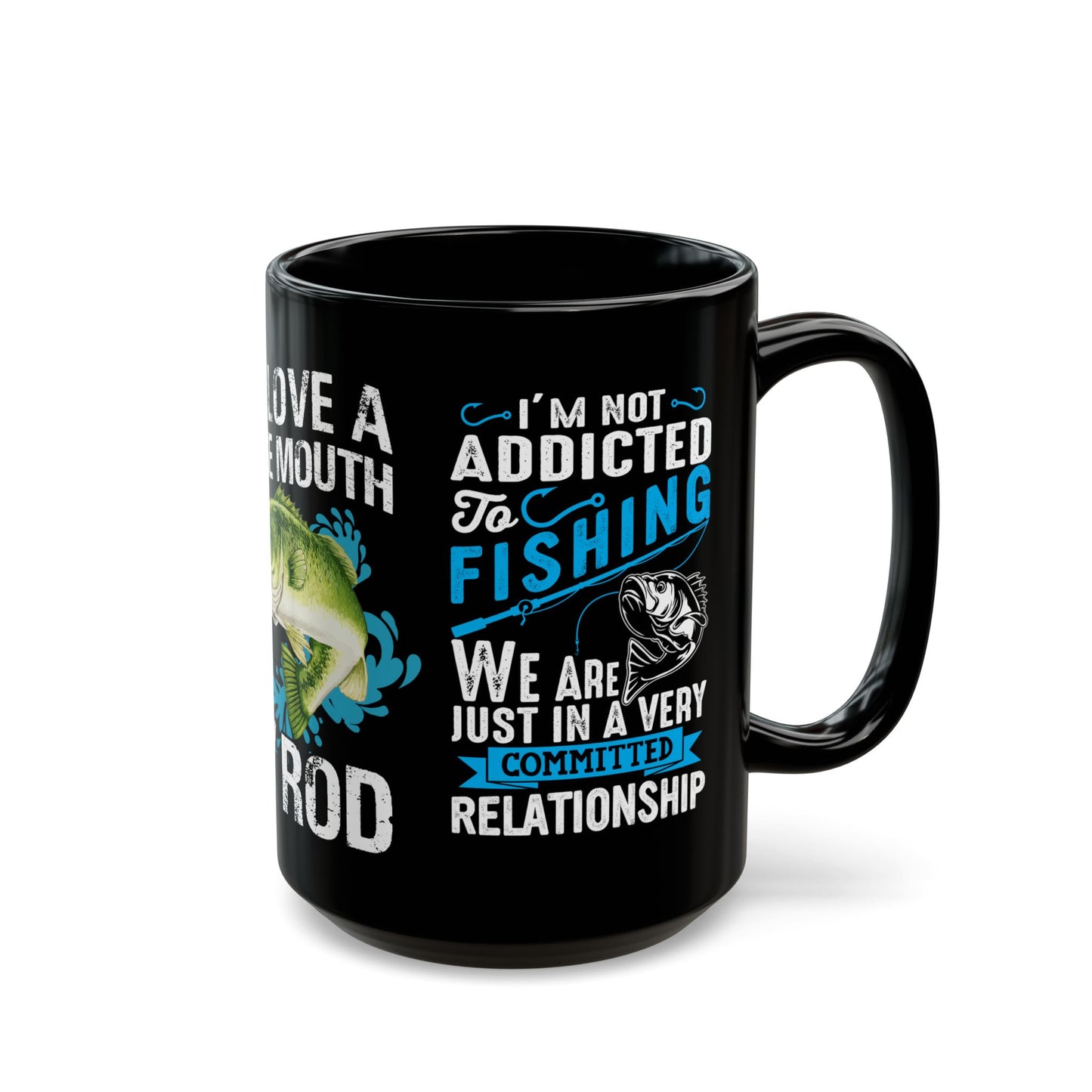 I Love A Large Mouth On My Rod - Black Mug (11oz, 15oz)