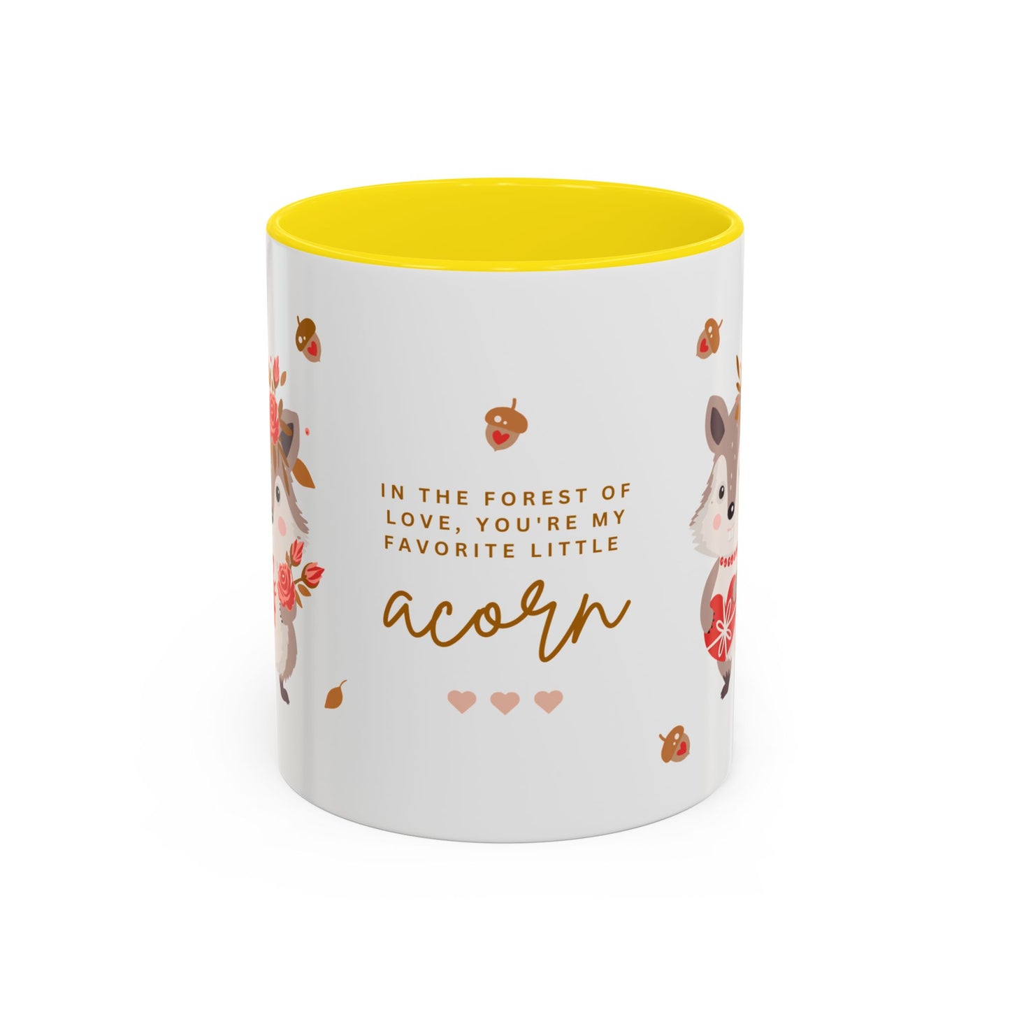 In The Forest Of Love, You're My Favorite Little Acorn - Accent Coffee Mug (11, 15oz) - 10858