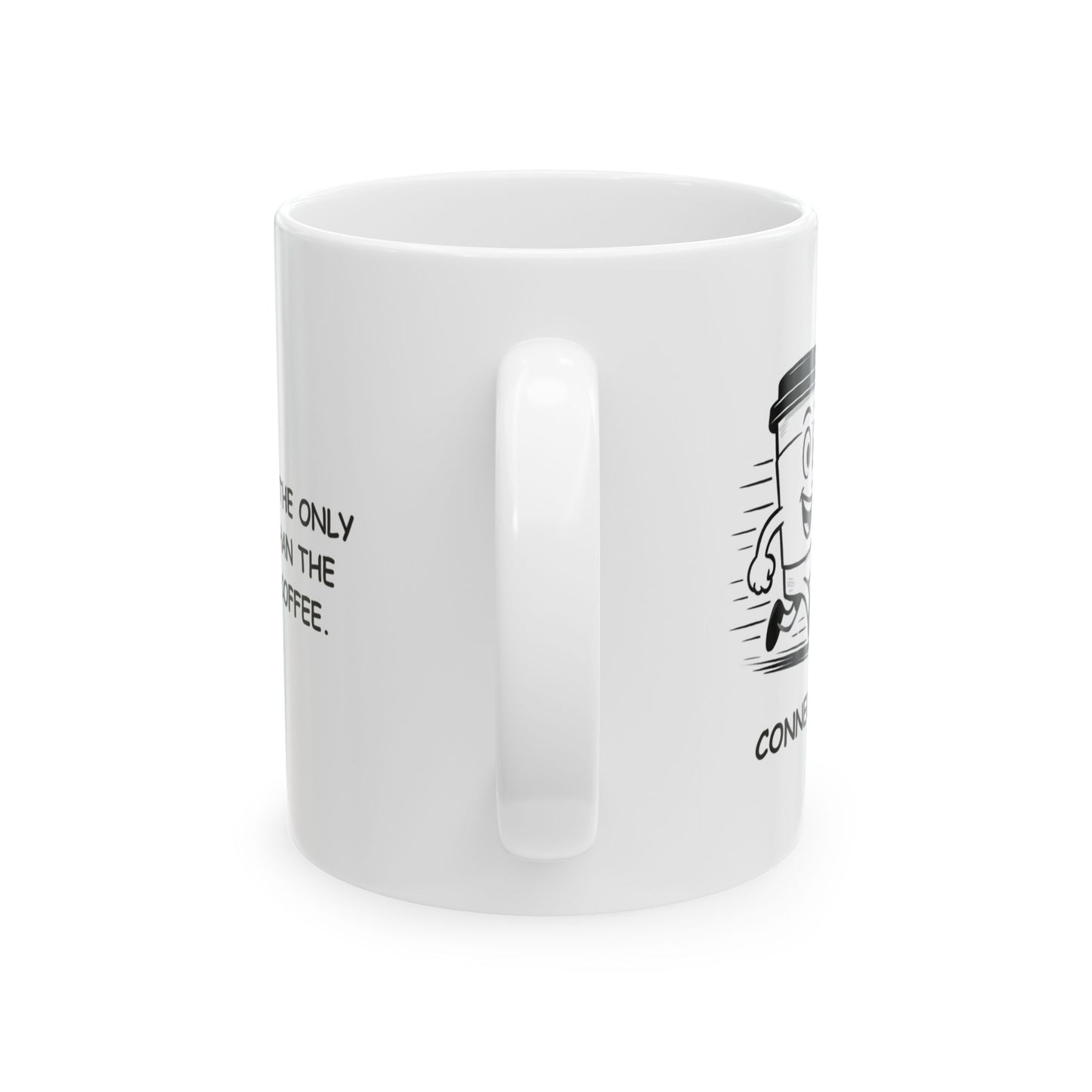 "In Connecticut, the only thing faster than the traffic is the coffee." Ceramic Mug - 13784