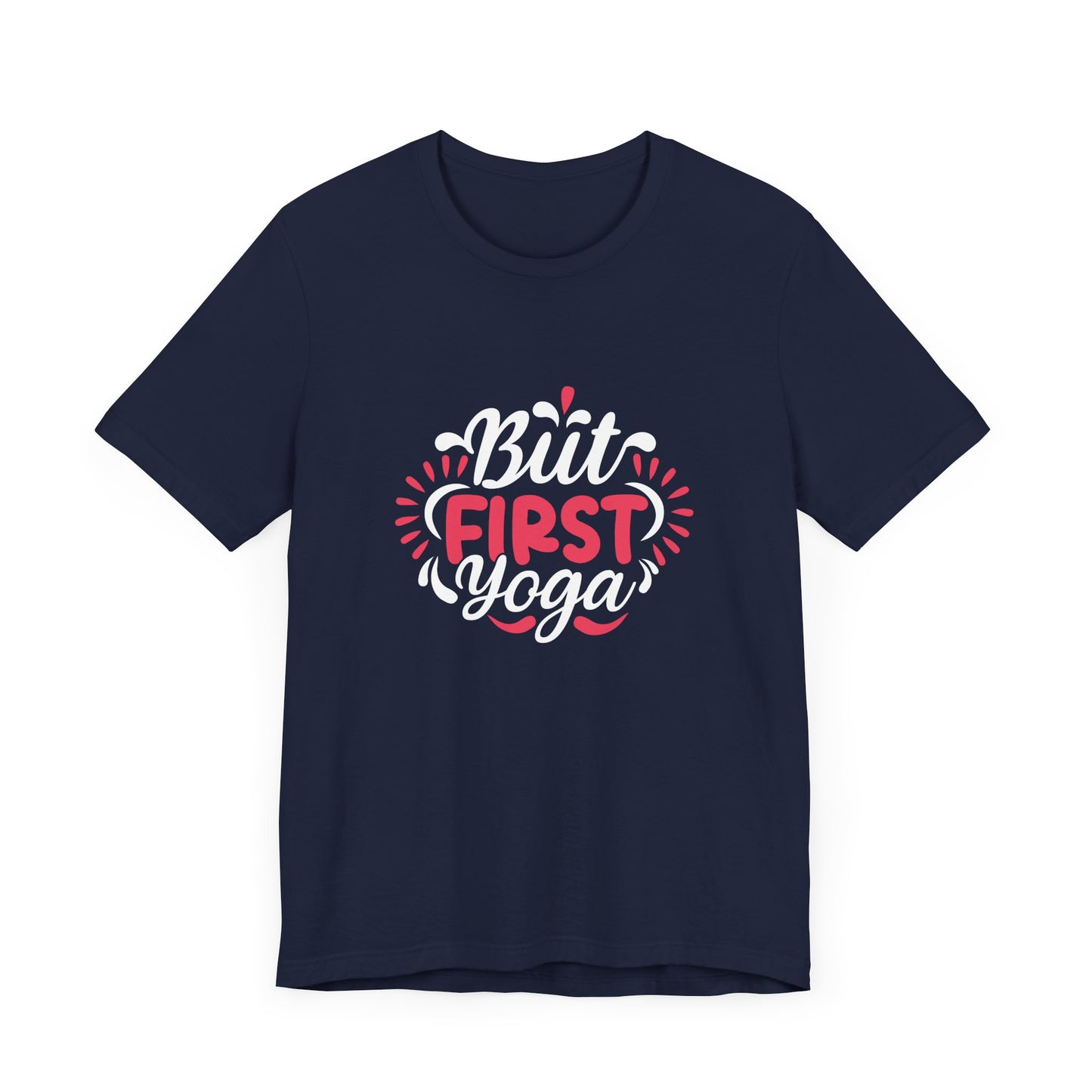 But First Yoga - Unisex Jersey Short Sleeve Tee - 12423