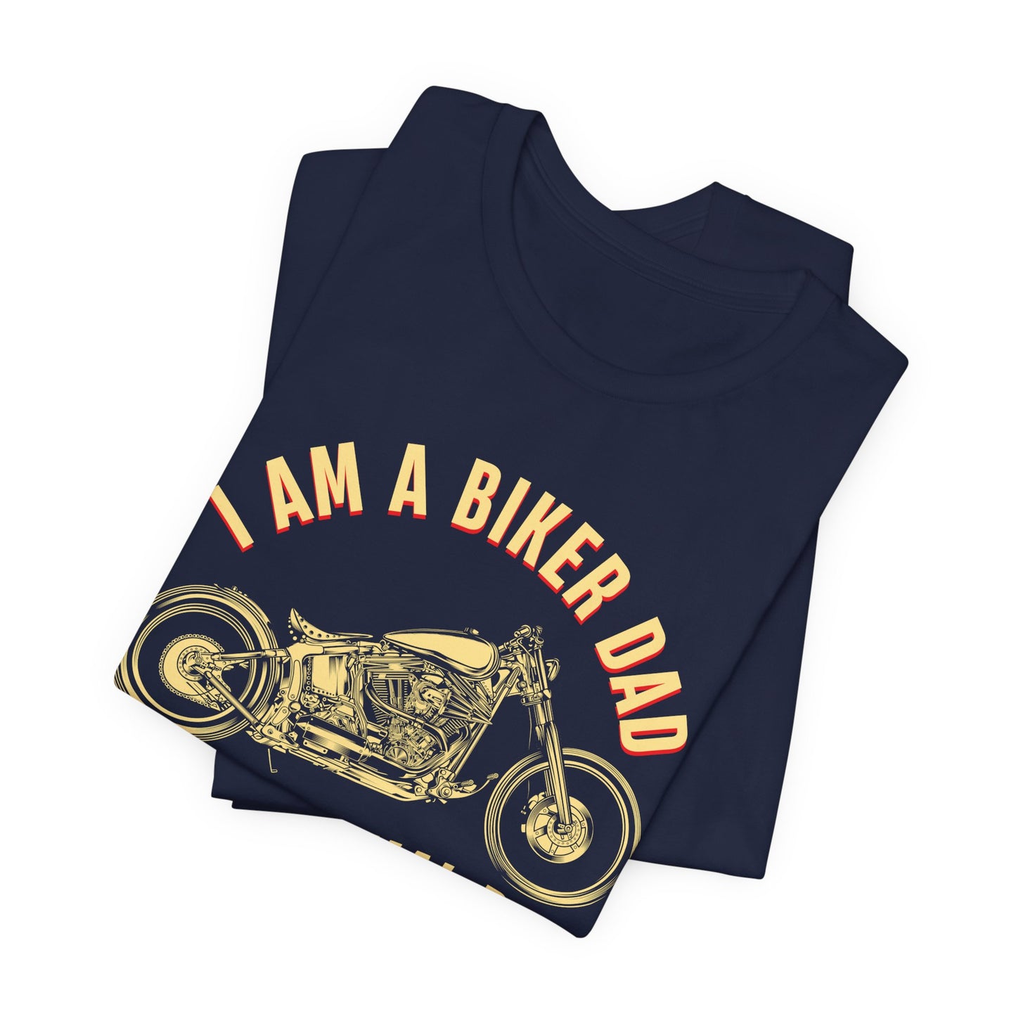 I'm A Biker Dad, Like A Normal Dad Except Much Cooler - Unisex Jersey Short Sleeve Tee