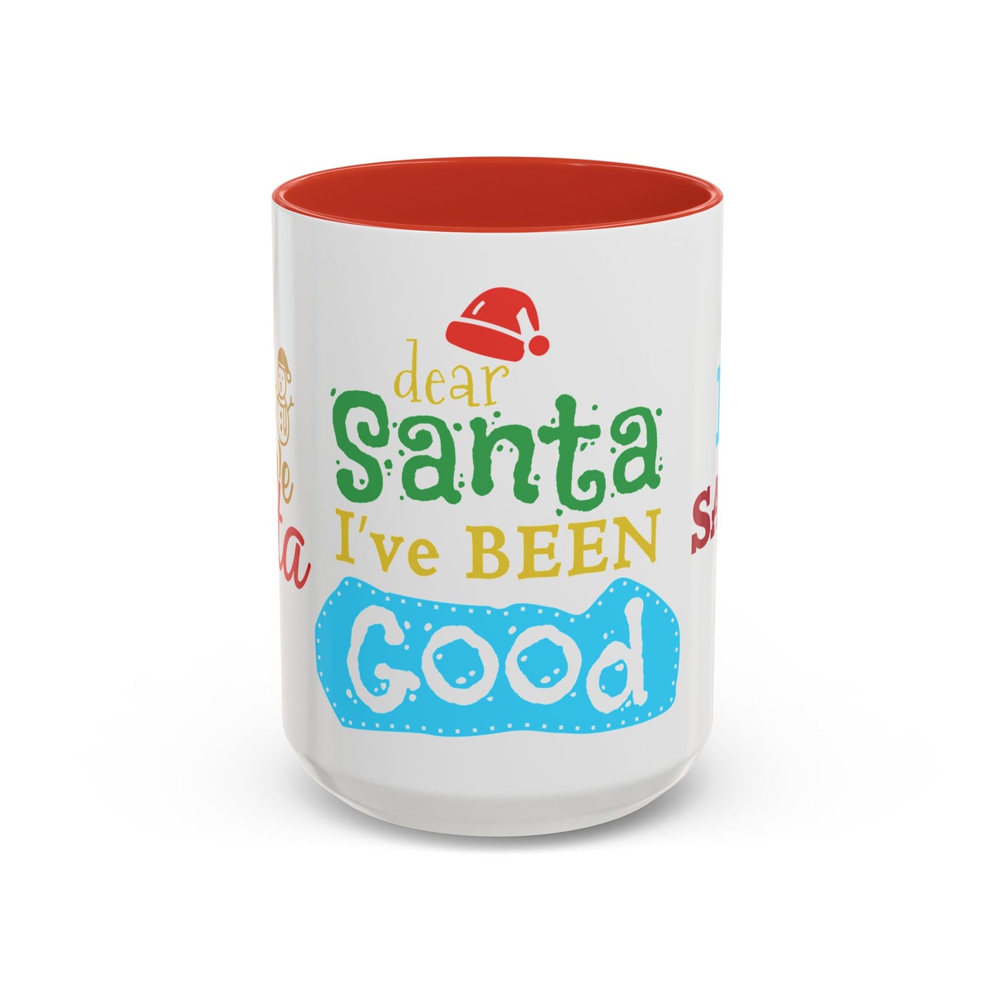 Dear Santa, I've Been Good - Accent Coffee Mug (11, 15oz)