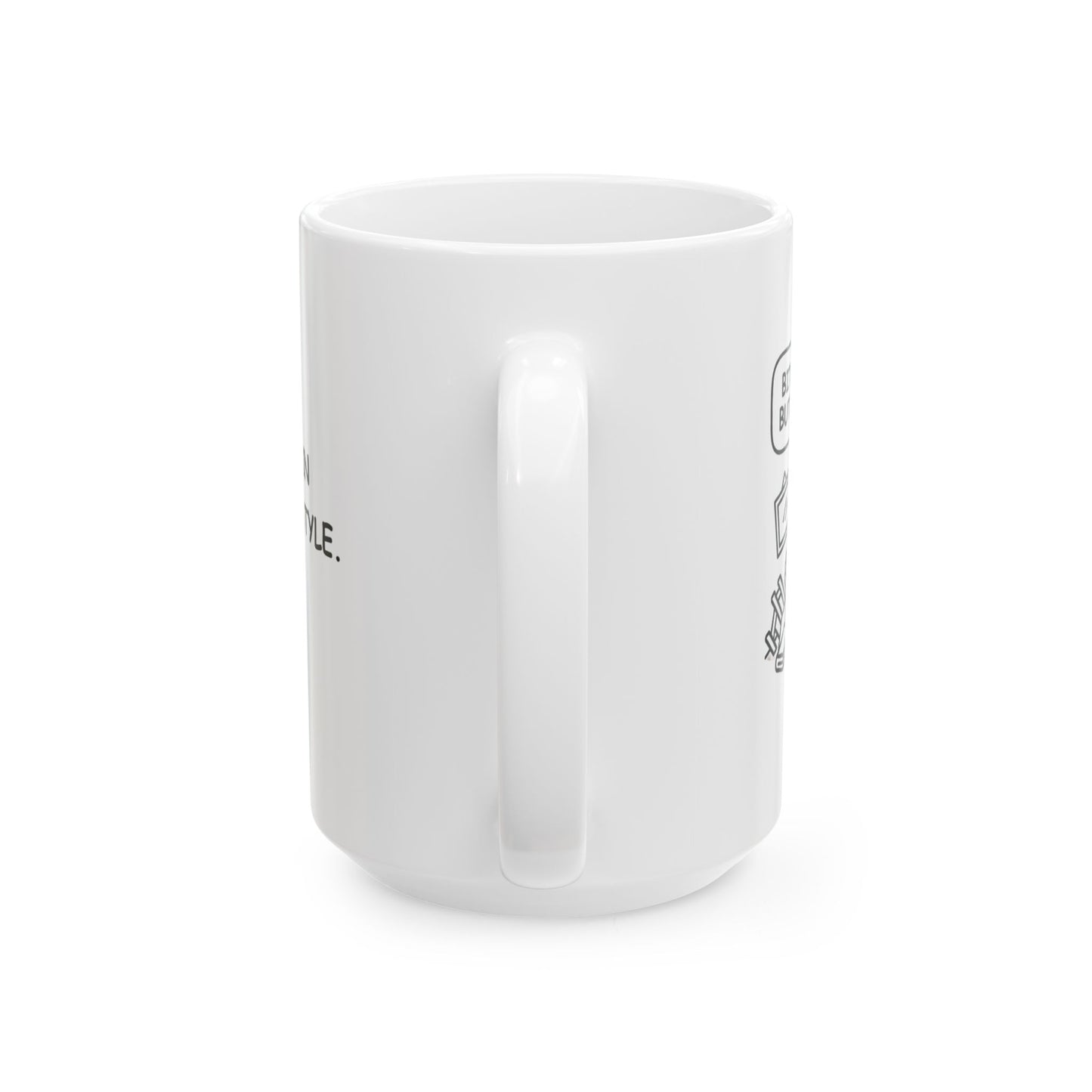 “Bit of a shambles, but she’ll be right.” Ceramic Coffee Mug - 12888