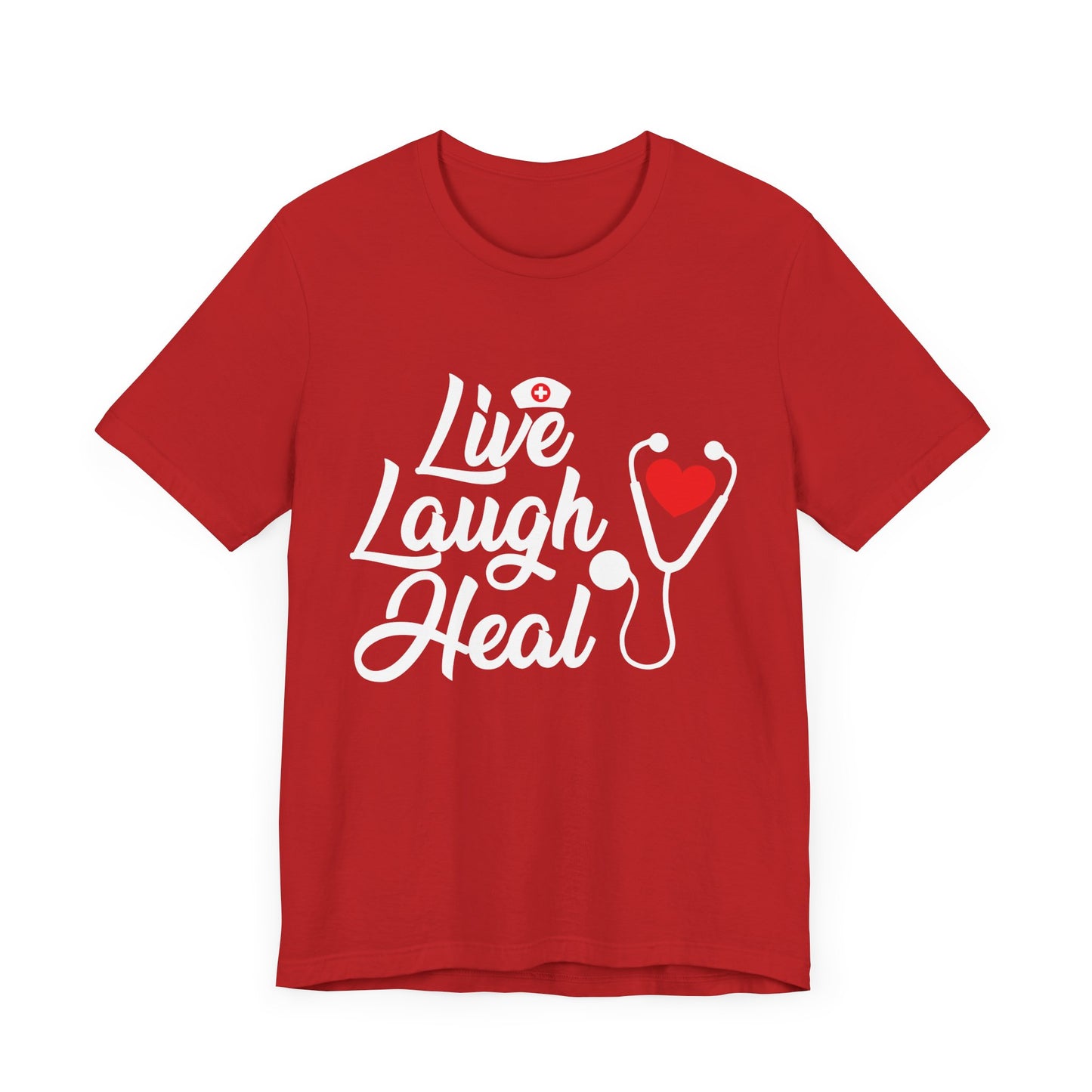 Nurse: Live Laugh Heal - Unisex Jersey Short Sleeve Tee - 13284