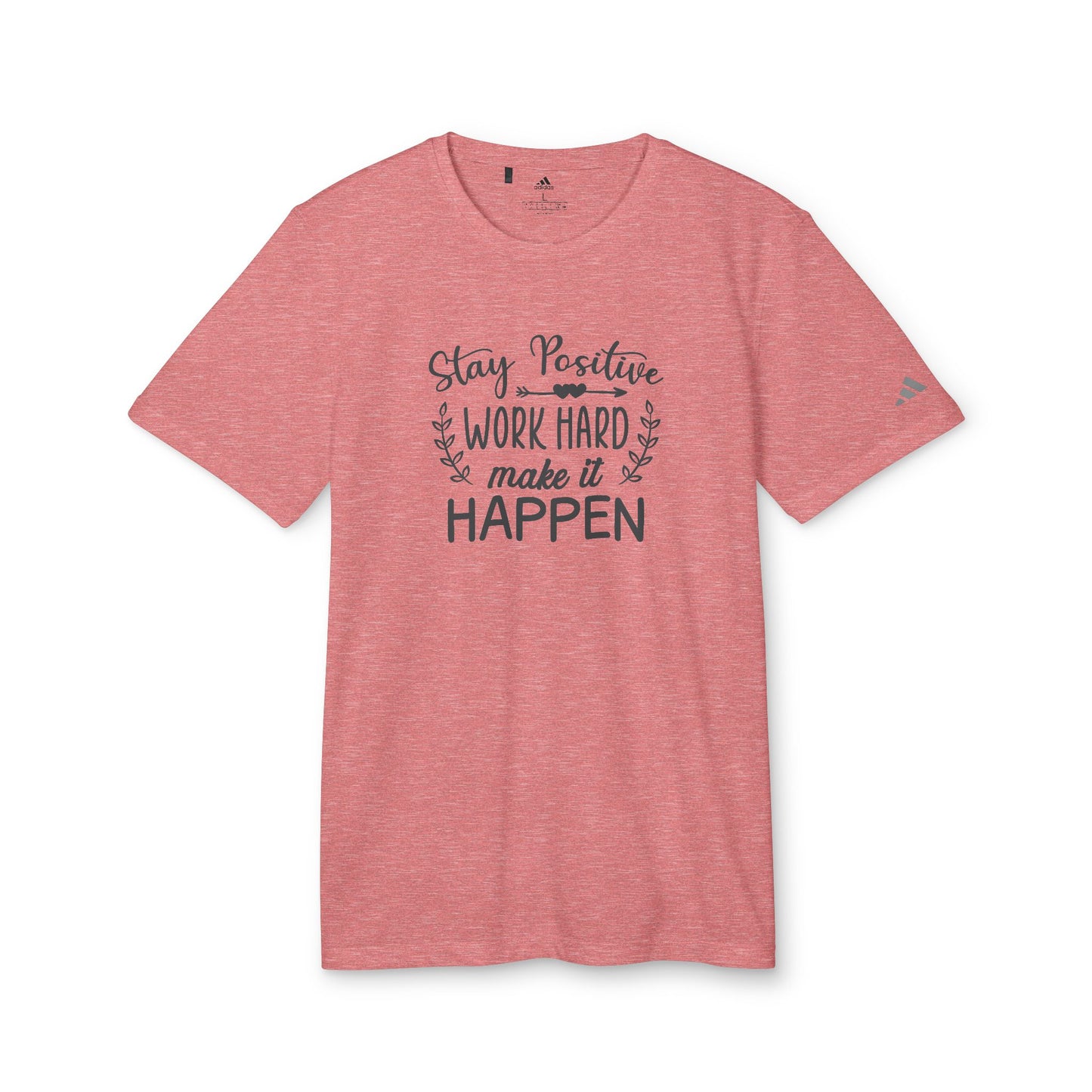 Stay Positive, Work Hard, Make It Happen - Adidas Unisex Sport T-shirt