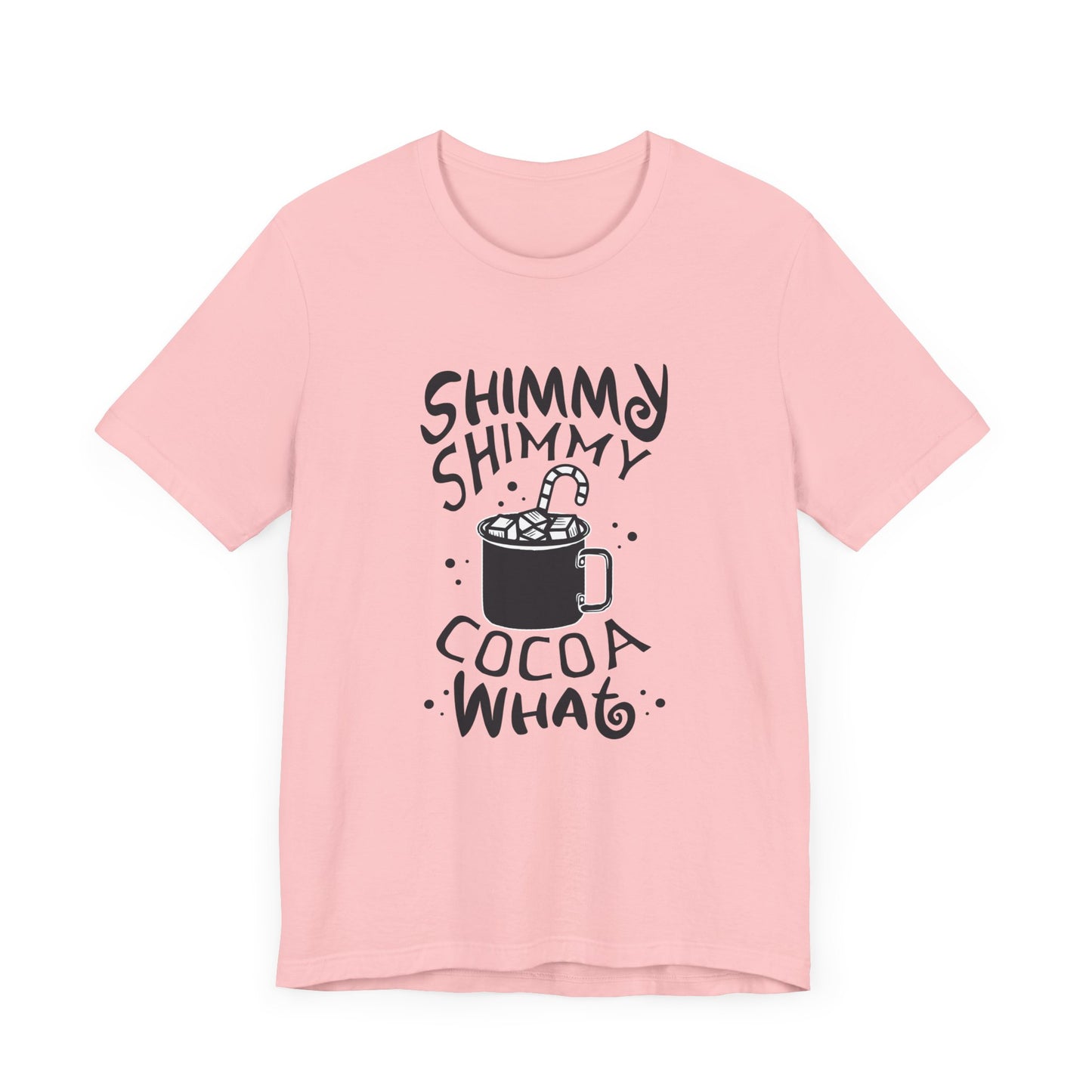 Christmas: Shimmy Shimmy Cocoa What - Unisex Jersey Short Sleeve Tee