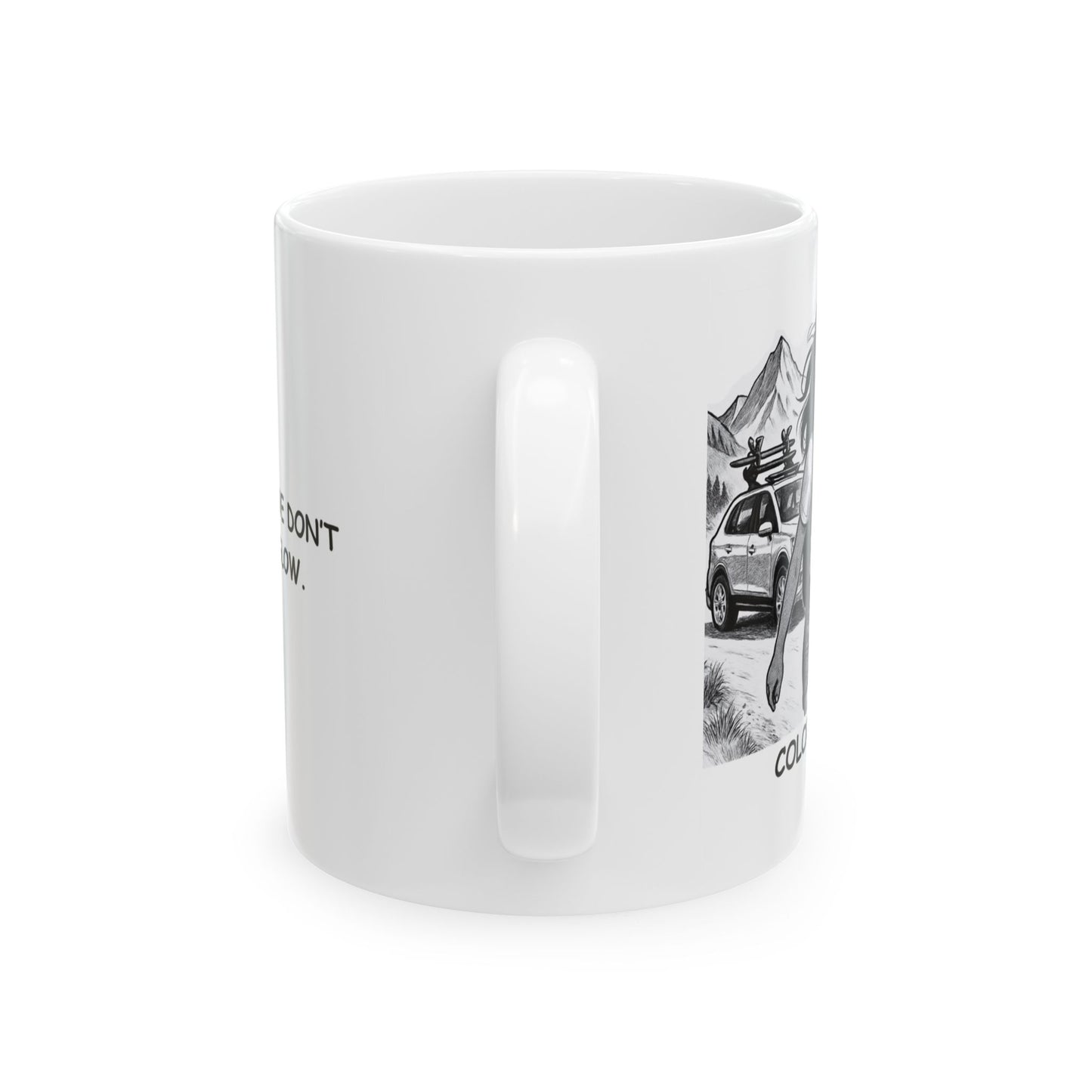 "In Colorado, we don’t sweat. We glow." Ceramic Mug - 13430