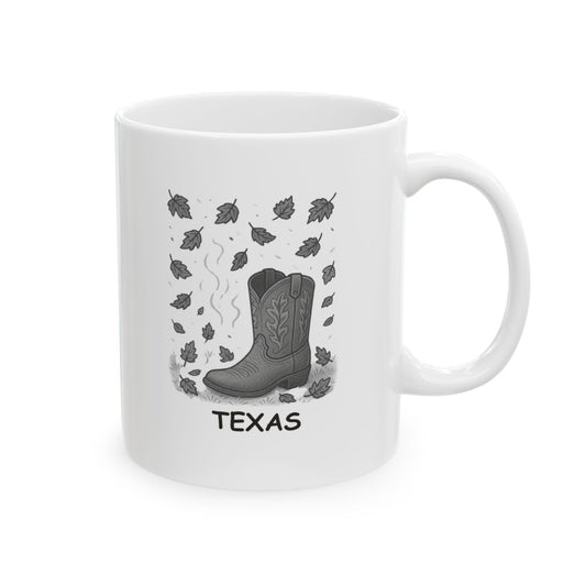"Texas: Where ‘fall’ means the temperature drops to a comfortable 85°F, and we break out the boots." Ceramic Mug - 11oz & 15oz - 12759