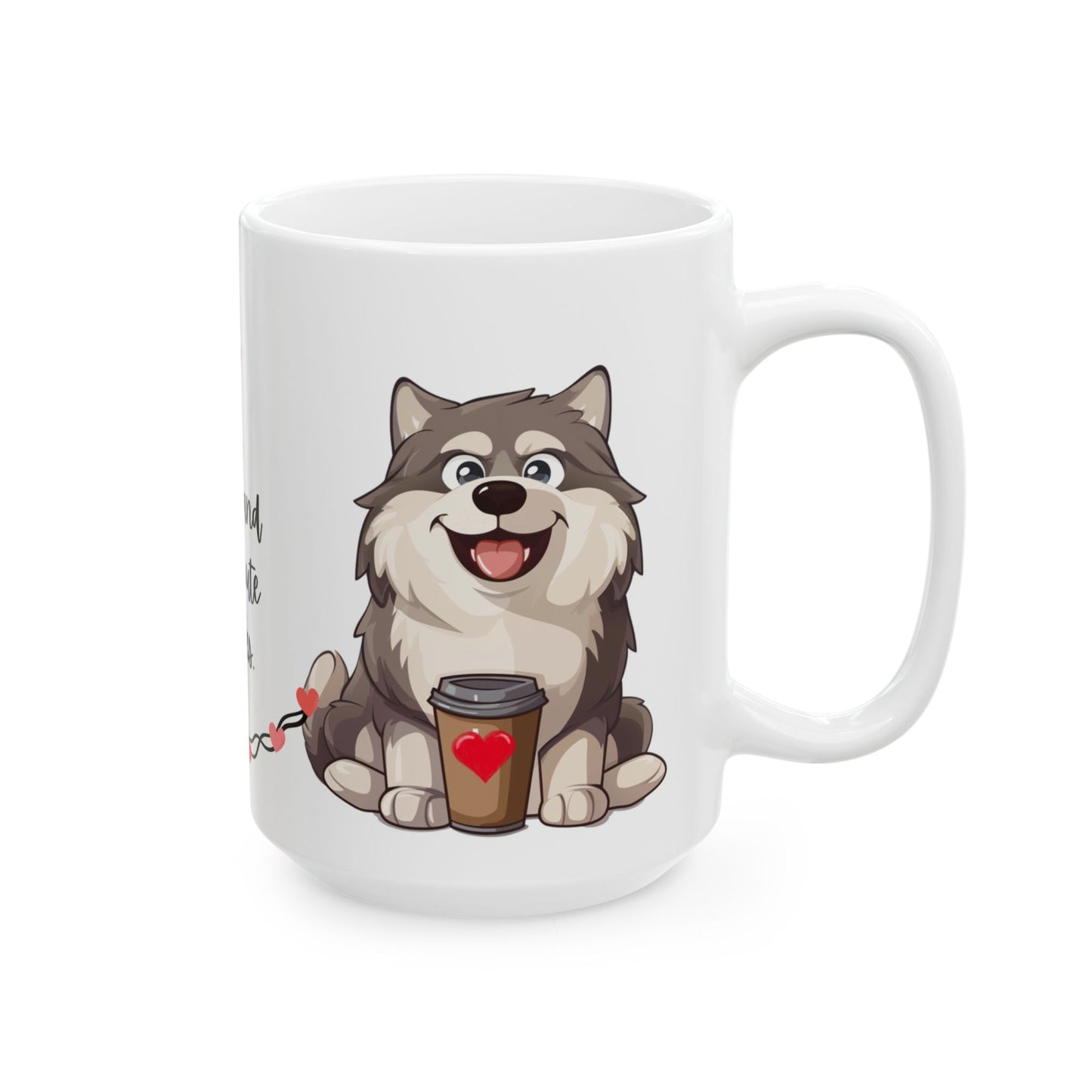 Coffee and Malamute Cuddles - Ceramic Mug, (11oz, 15oz) - 10649