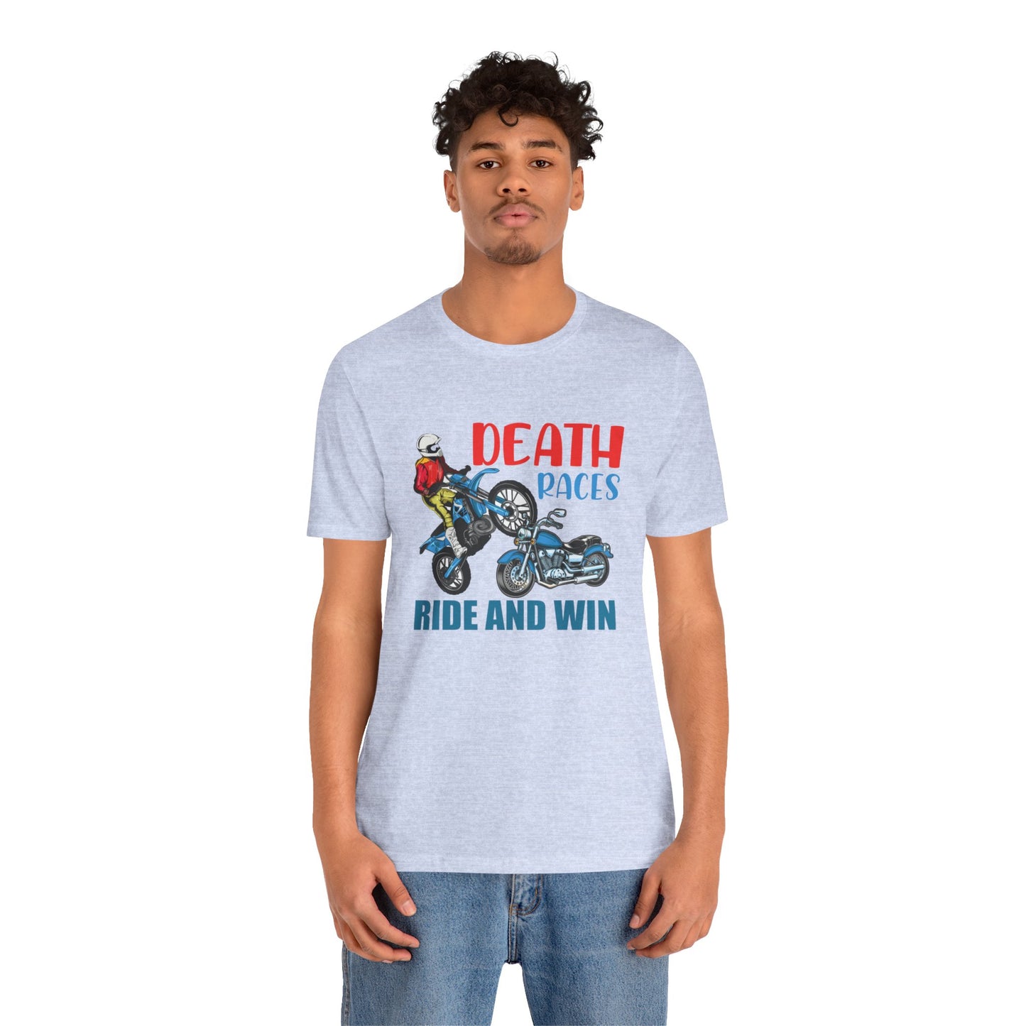 Death Races, Ride and Win - Unisex Jersey Short Sleeve Tee