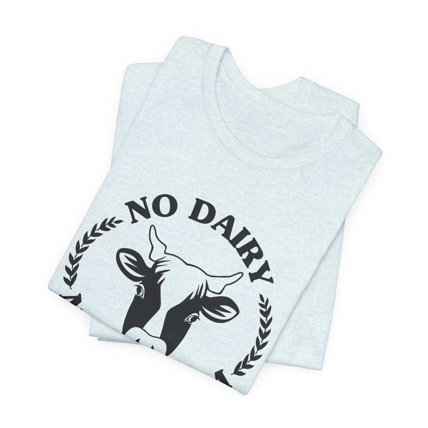 Vegan: No Diary No Problem - Unisex Jersey Short Sleeve Tee