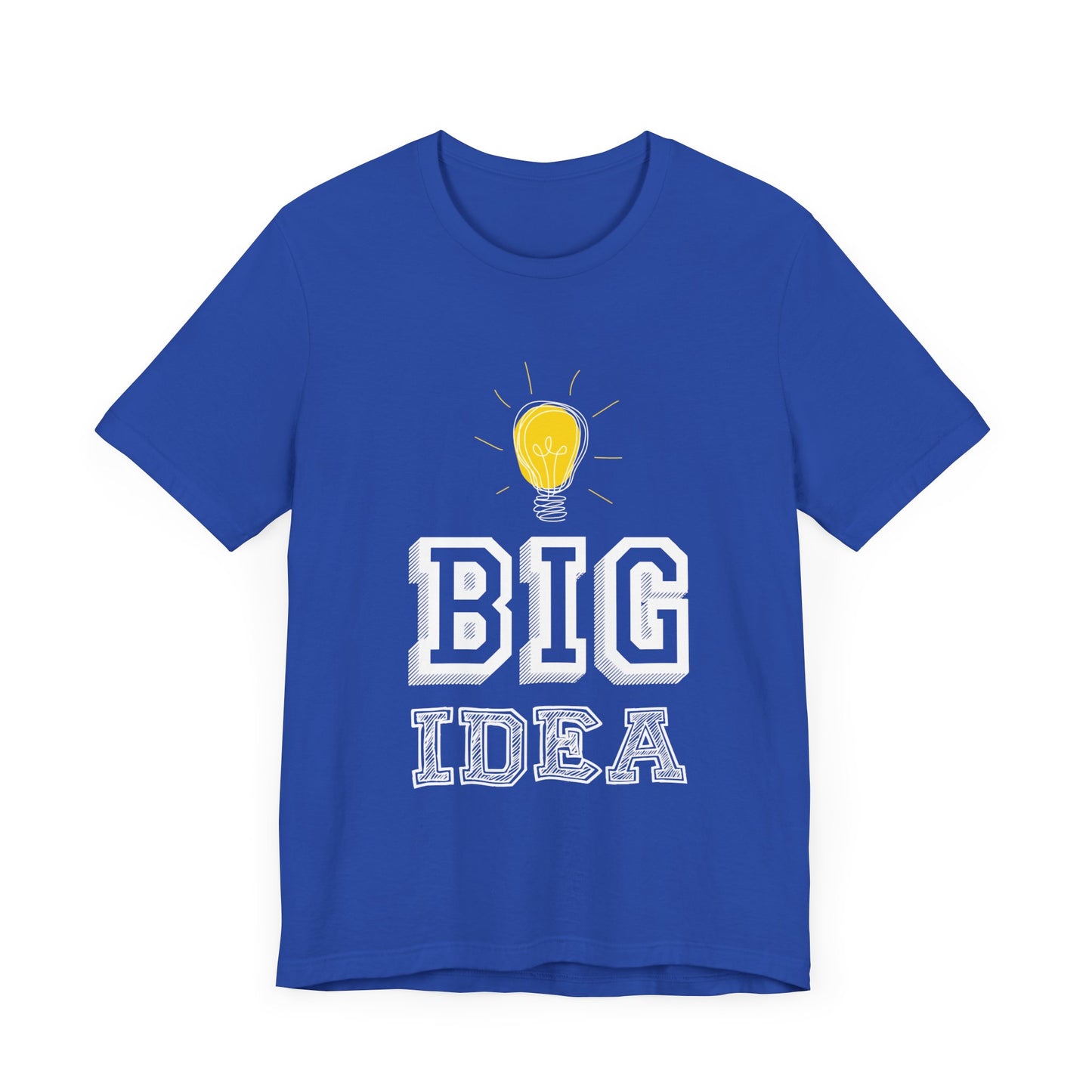 Motivational: Big Idea - Unisex Jersey Short Sleeve Tee