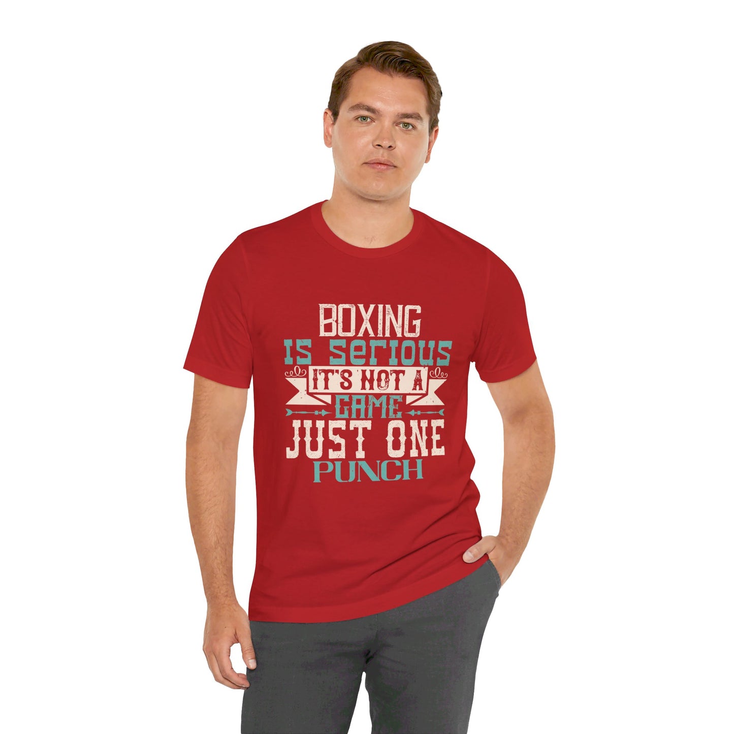 Boxing Is Serious. It's Not A Game. Just One Punch - Unisex Jersey Short Sleeve Tee