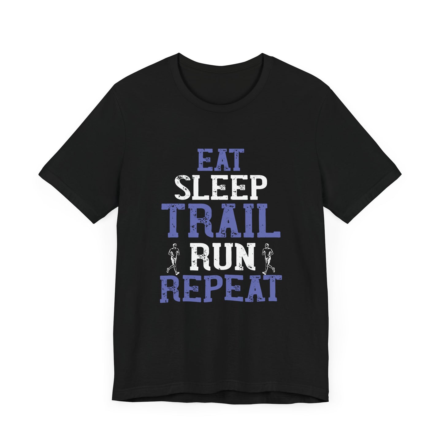 Eat, Sleep, Trail Run, Repeat - Unisex Jersey Short Sleeve Tee