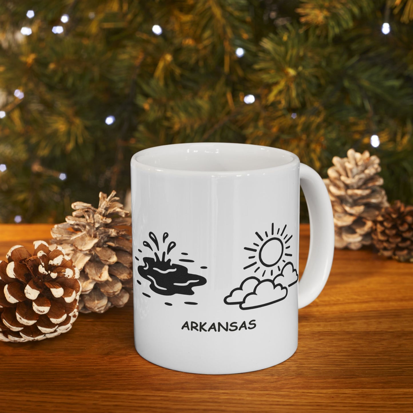 "In Arkansas, we have two seasons: ‘muddy’ and ‘sunny.’" Ceramic Mug - 13366